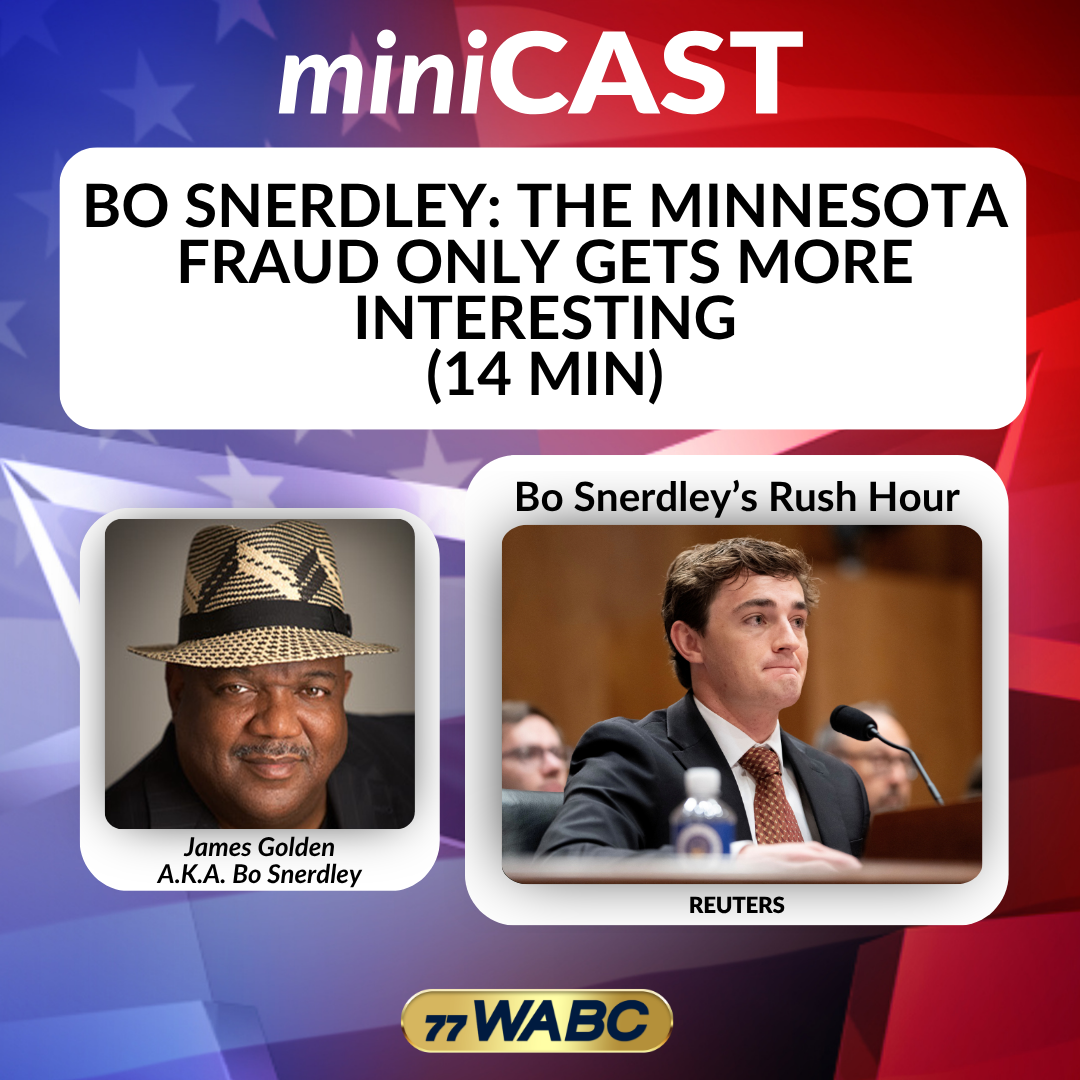 Bo Snerdley: The Minnesota Fraud Only Gets More Interesting (14 min) | 07-15-26 episode artwork