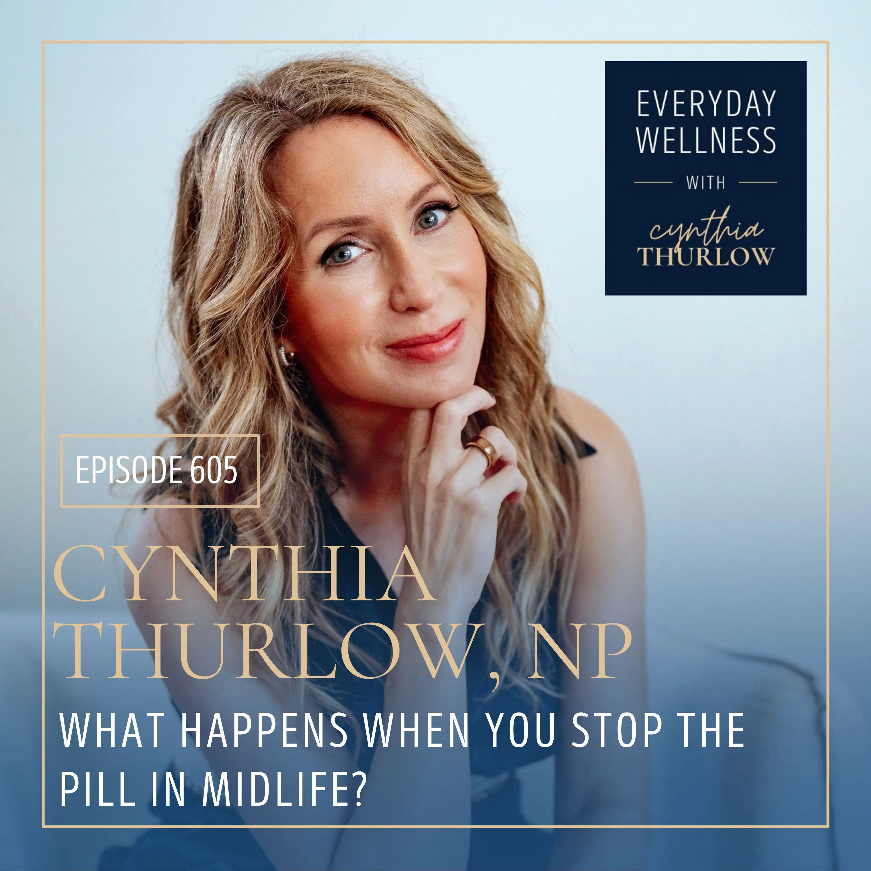 Ep. 605 "What Happens When You Stop the Pill in Midlife?" | Oral Contraceptives, Menopause, Perimenopause, Hormones episode artwork