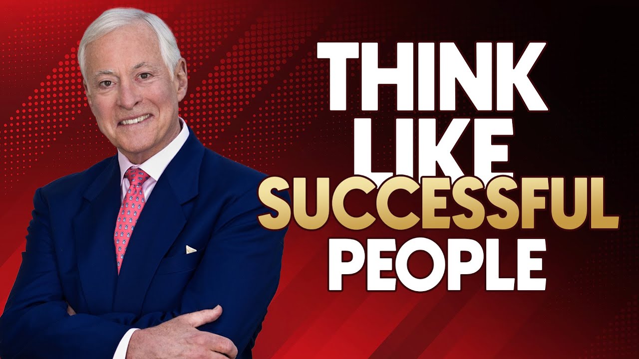 MASTER YOUR THOUGHTS: Brian Tracy’s Method to Think Like the Successful