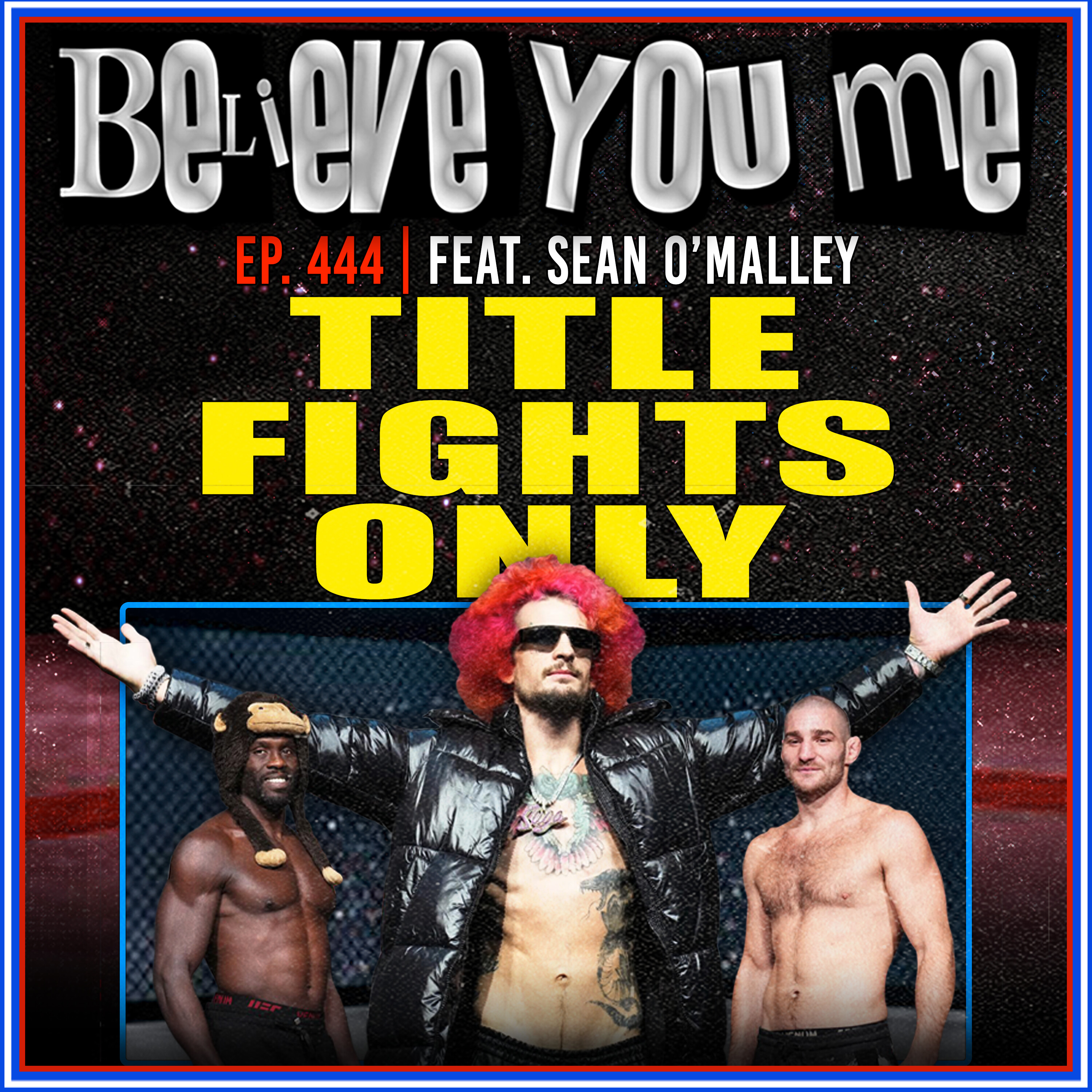 Believe You Me with Michael Bisping