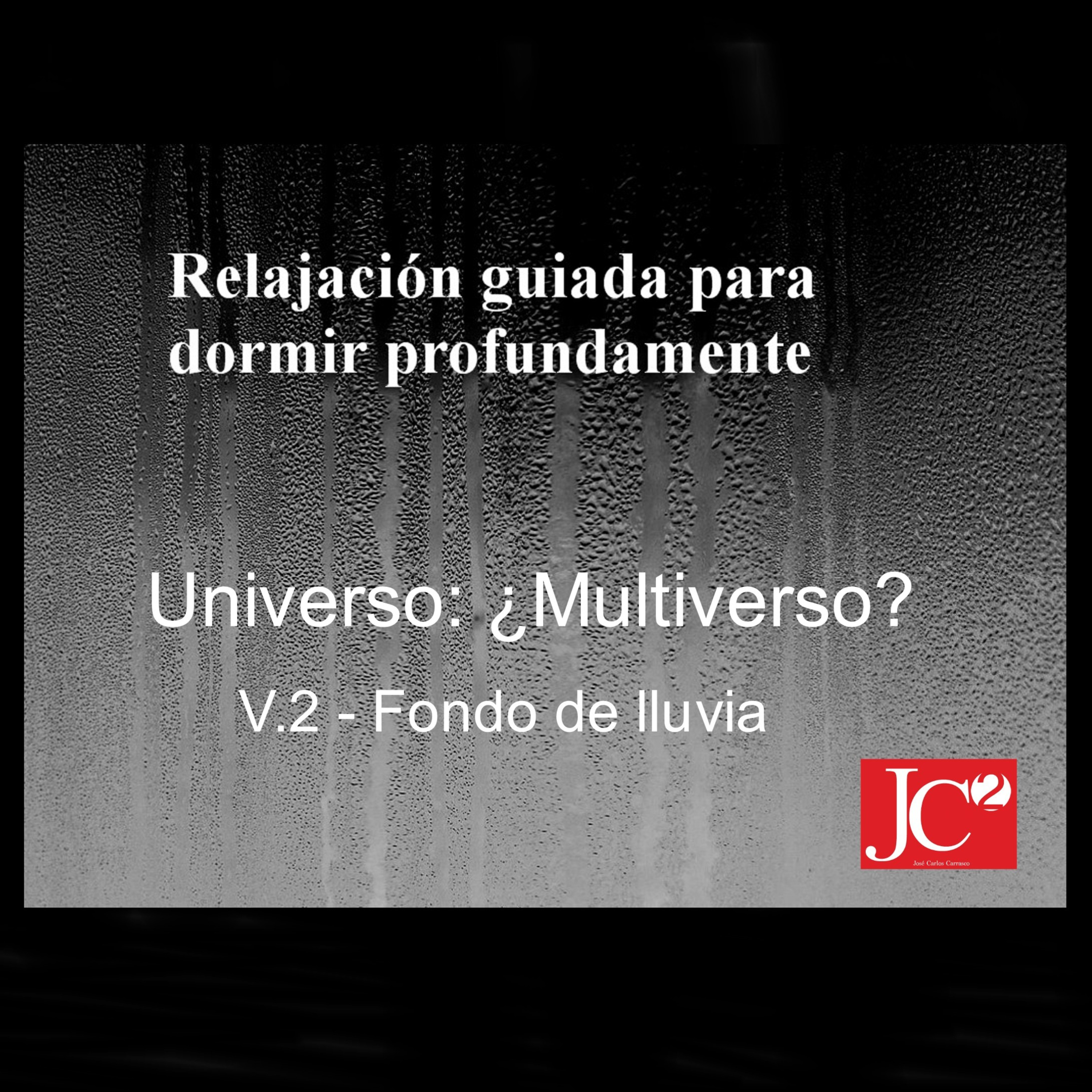 RELAJACIÓN PARA DORMIR. Universo: ¿Multiverso? Fondo de lluvia episode artwork
