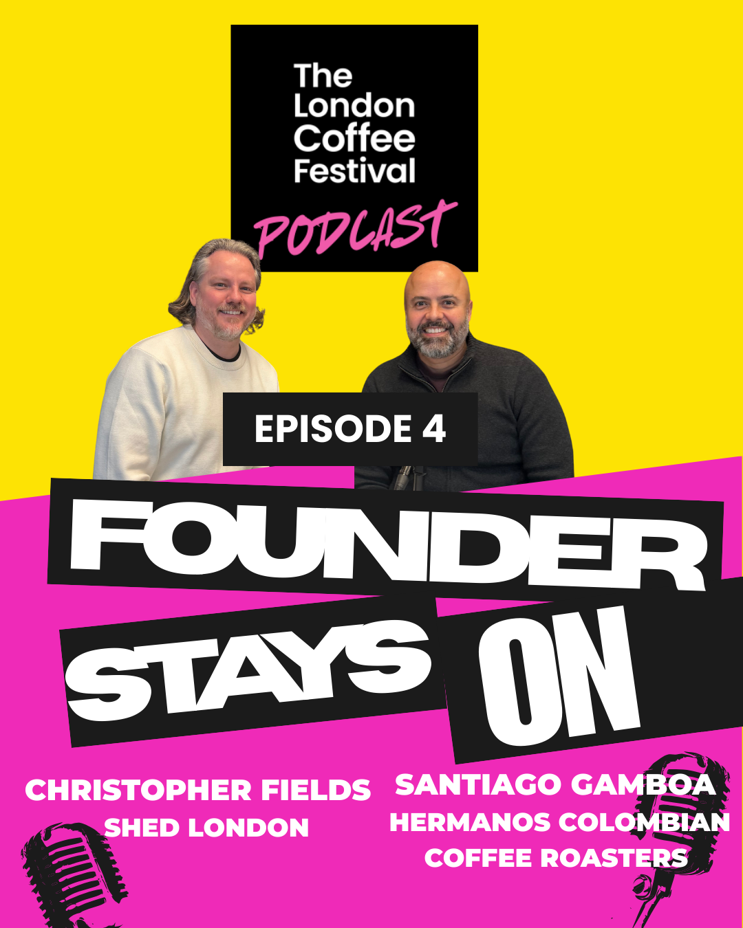 Founder Stays On Podcast: Episode 4 with Santiago Gamboa and Christopher Fields
