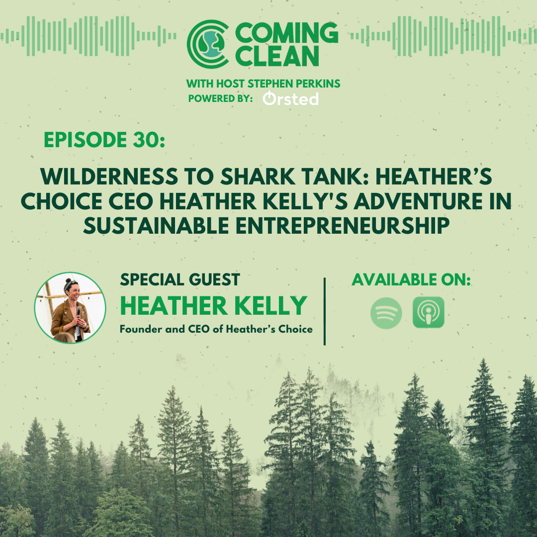Episode 30 - Wilderness to Shark Tank: Heather’s Choice CEO Heather Kelly's Adventure in Sustainable Entrepreneurship
