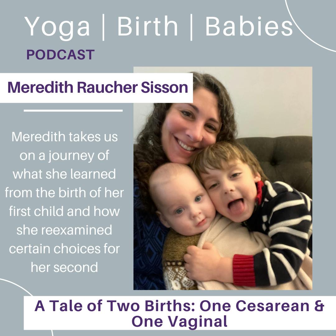 Community Birth Story A Tale Of Two Births One Cesarean And One Vaginal With Meredith Raucher