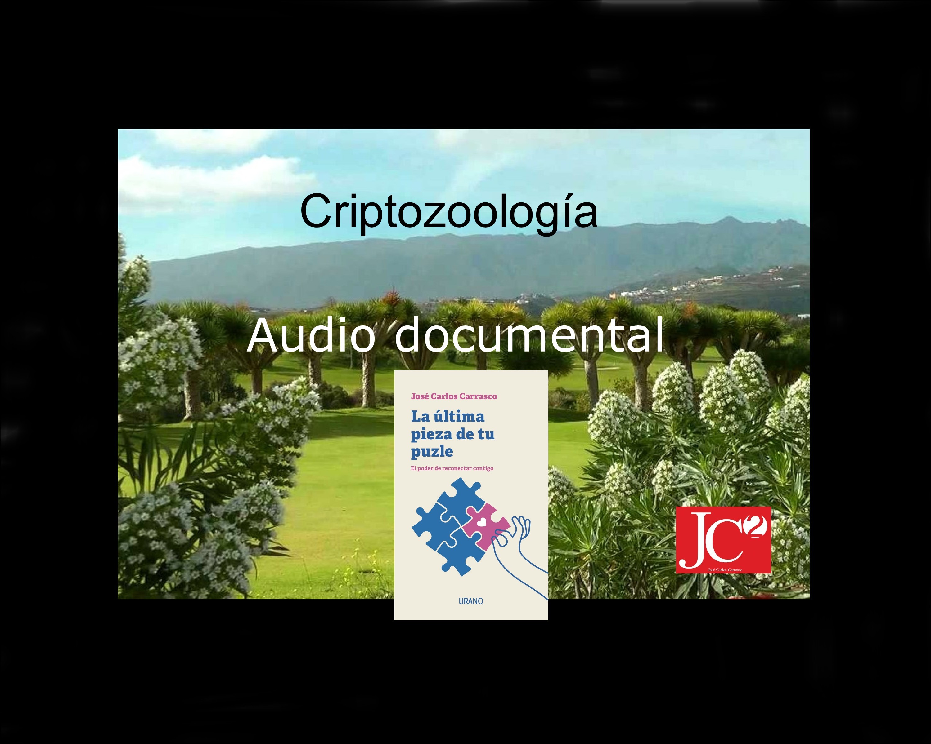 CRIPTOZOOLOGÍA. AUDIO DOCUMENTAL episode artwork