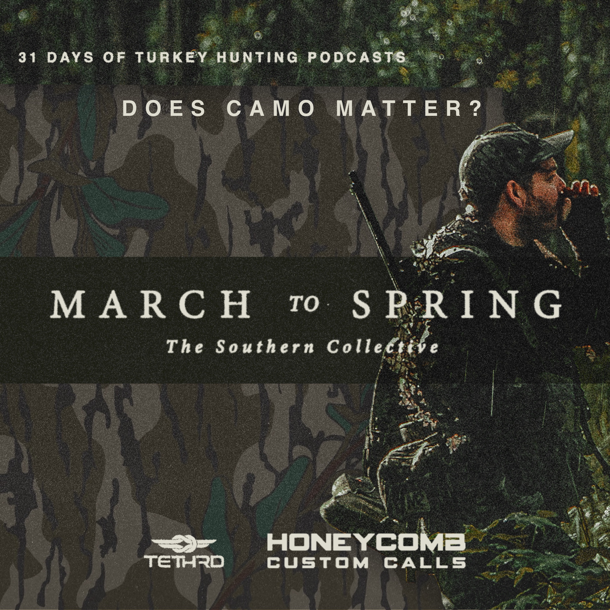 March to Spring: Ep. 11 Does Camo Matter in the Turkey Woods? episode artwork
