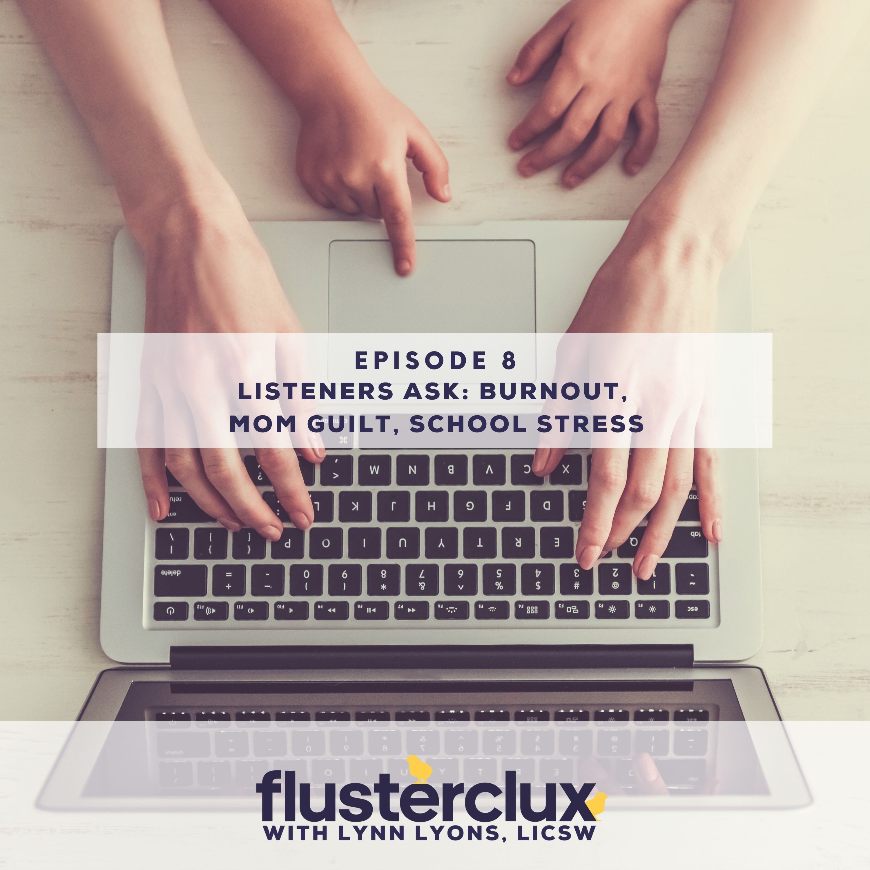 Listeners Ask: Mom Guilt, Burnout, and School Stress