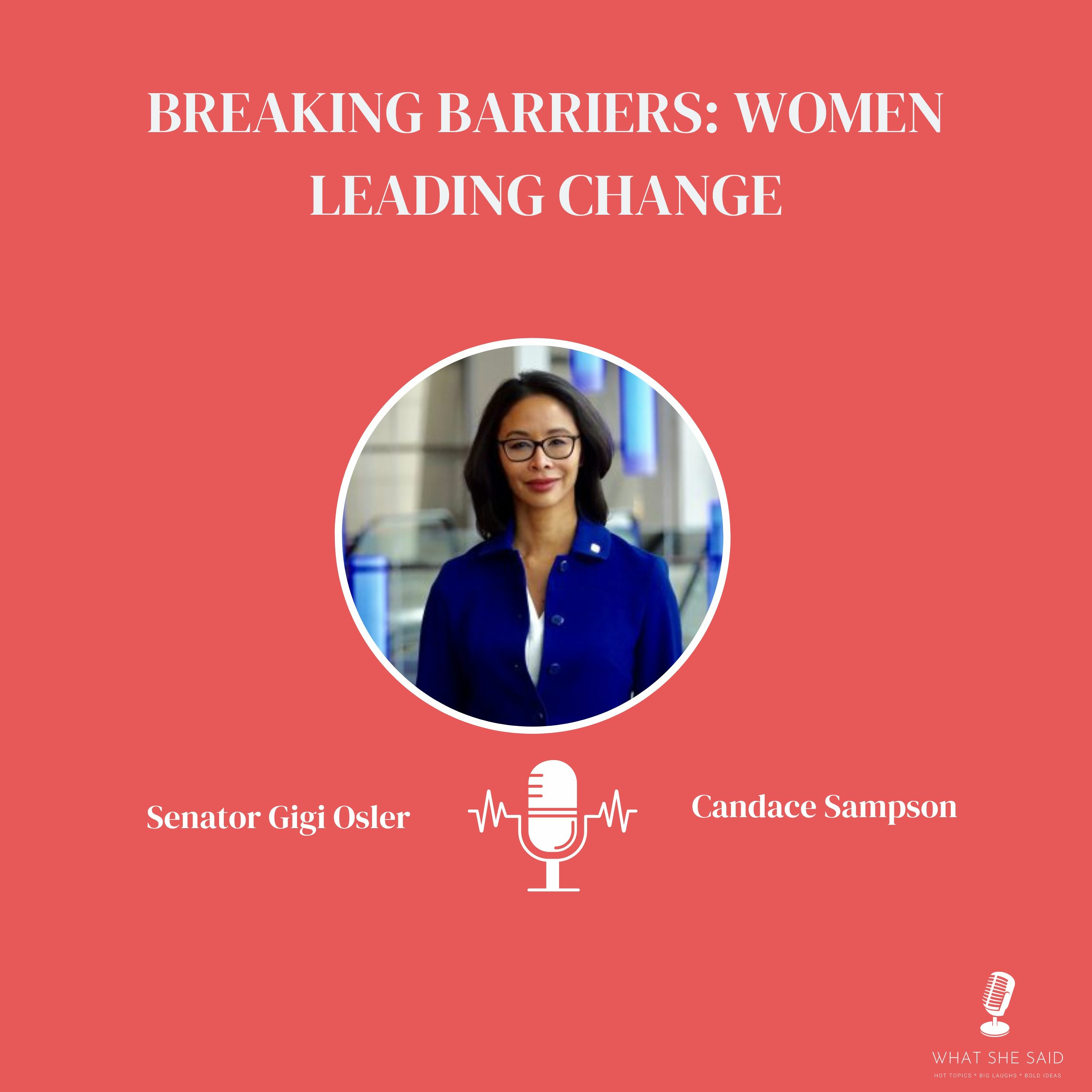 Voices of Change and Progress - Meet Senator Gigi Osler