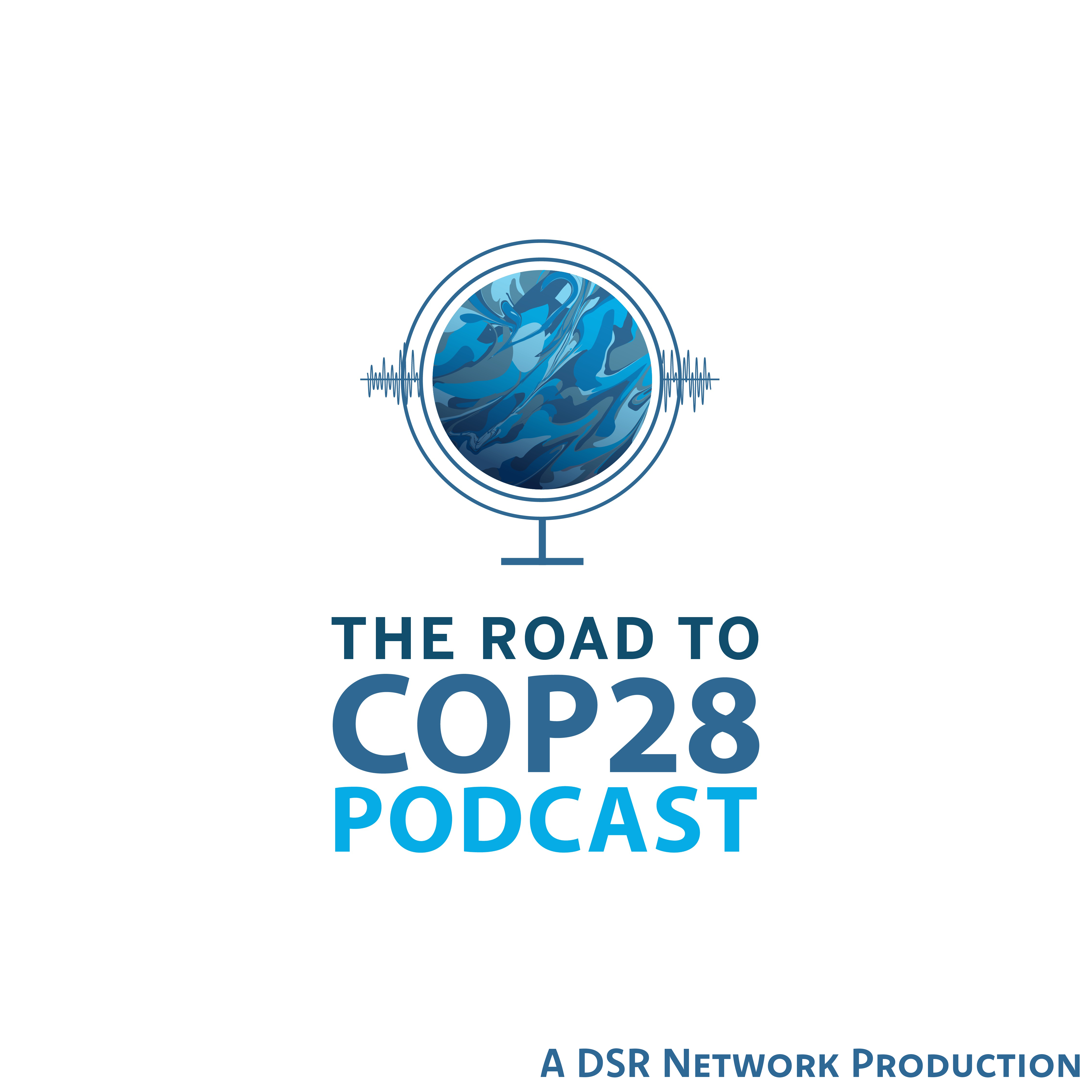 The Road to COP 28 Podcast