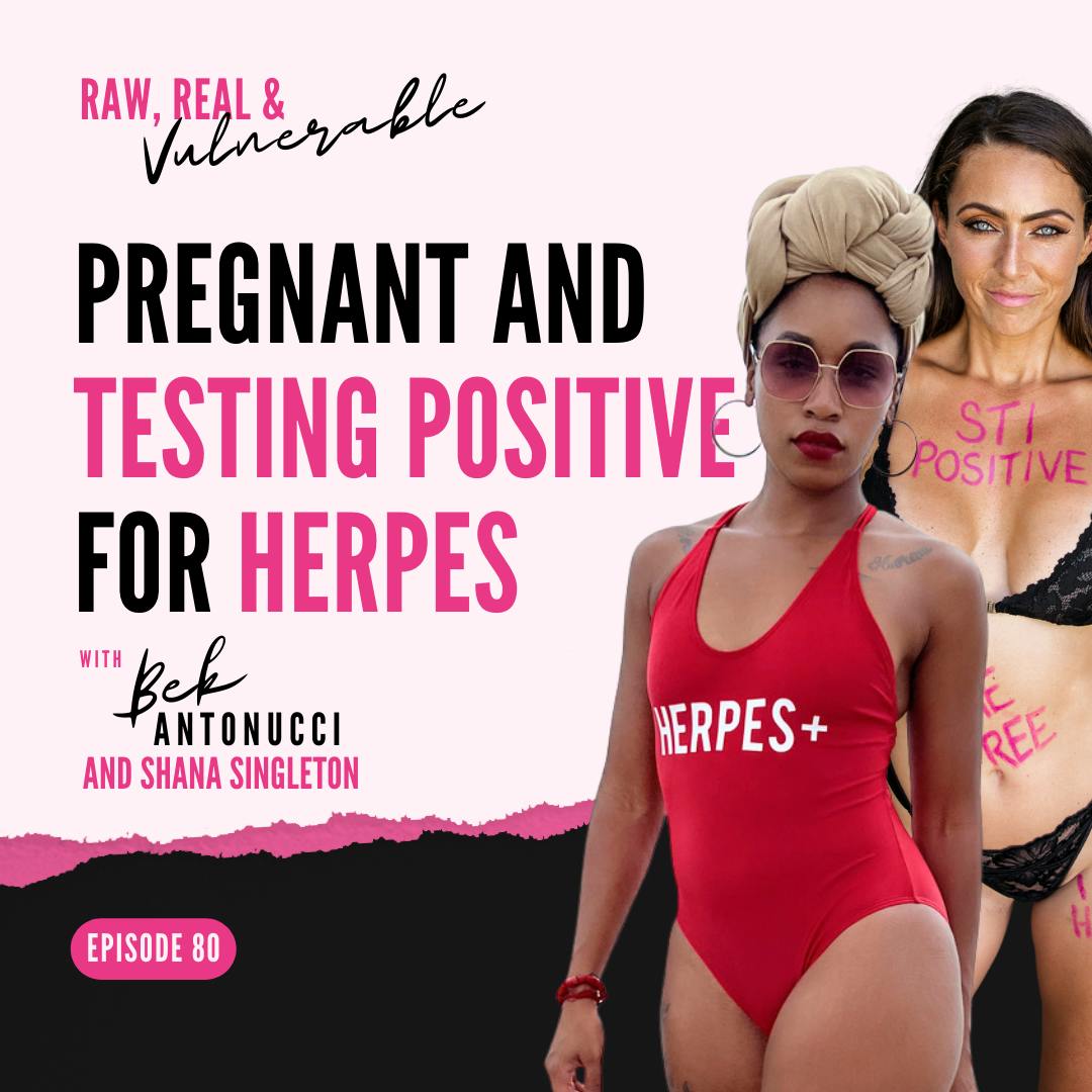 Pregnant and Testing Positive for Herpes with Shana Singleton