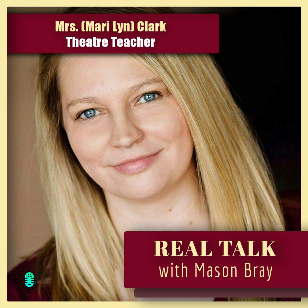 Ep. 59 - Mari Lyn Clark, Theatre Teacher
