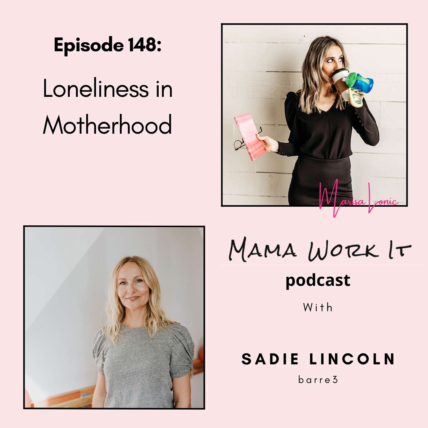 Loneliness in Motherhood with Sadie Lincoln