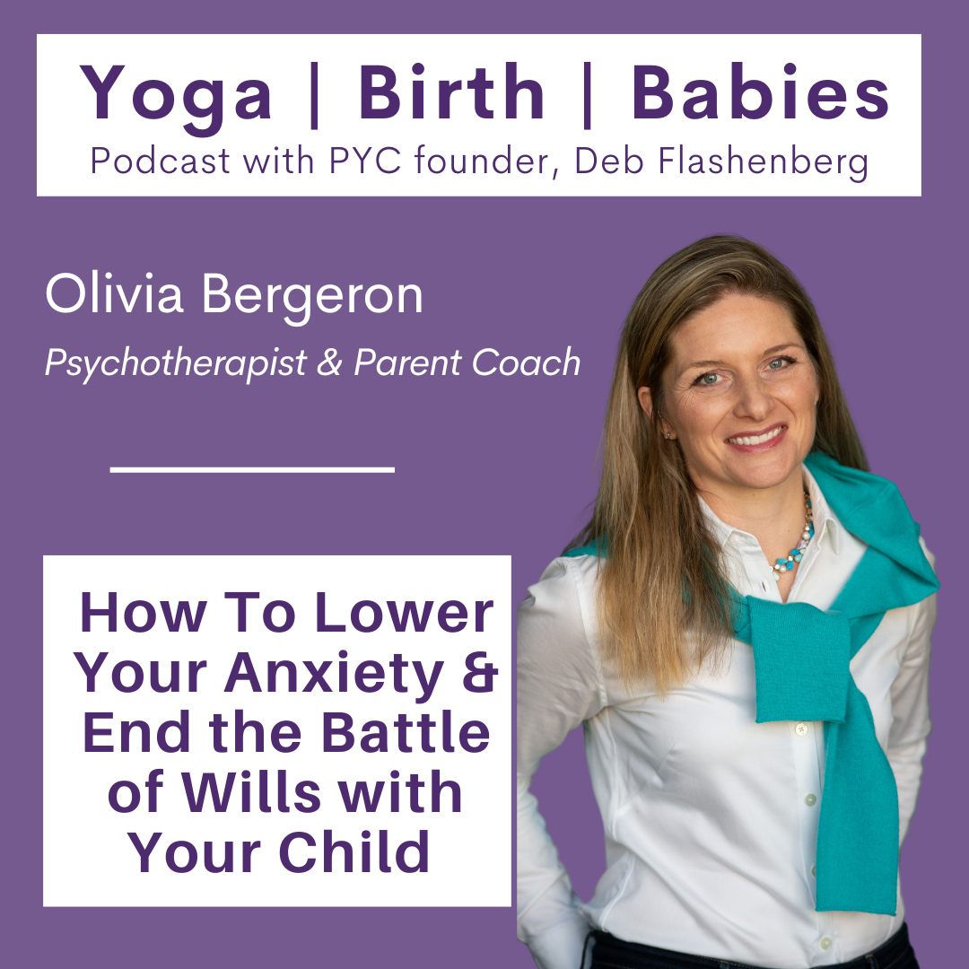 How To Lower Your Anxiety and End the Battle of Wills with Your Child with Olivia Bergeron episode artwork