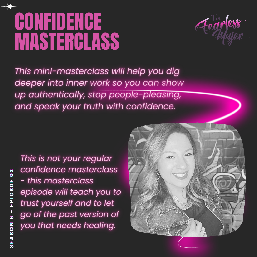 The Fearless Mujer Podcast - Latina Empowerment, Cultura, Fearless Mujer, Christian Latina, Release Shame, Healing, Latina Sisterhood,