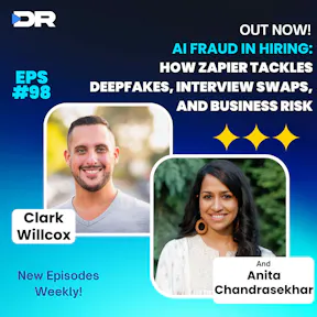 #98- AI Fraud in Hiring: How Zapier Tackles Deepfakes, Interview Swaps, and Business Risk