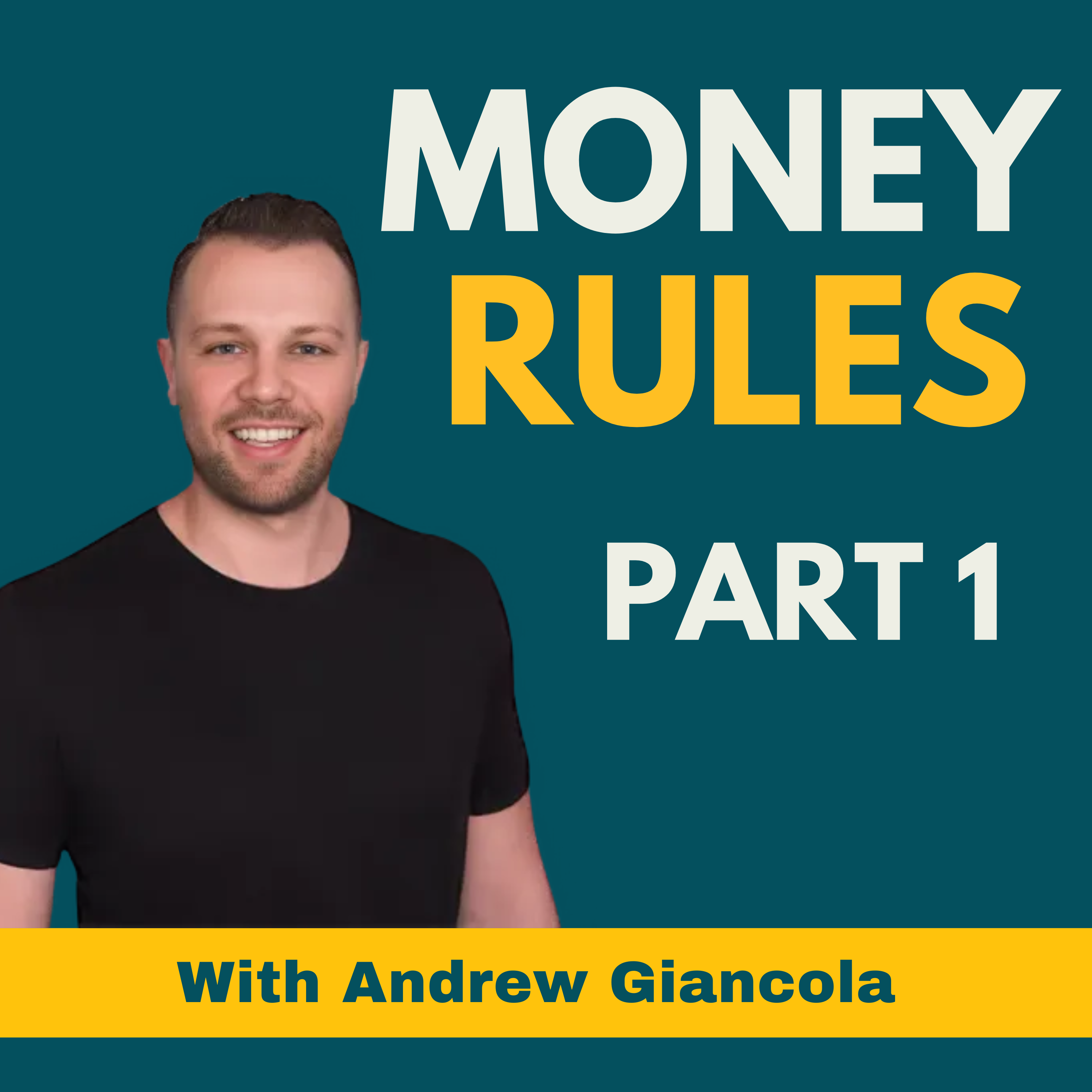 7 Rules For Creating Wealth - Part 1 | Andrew Giancola