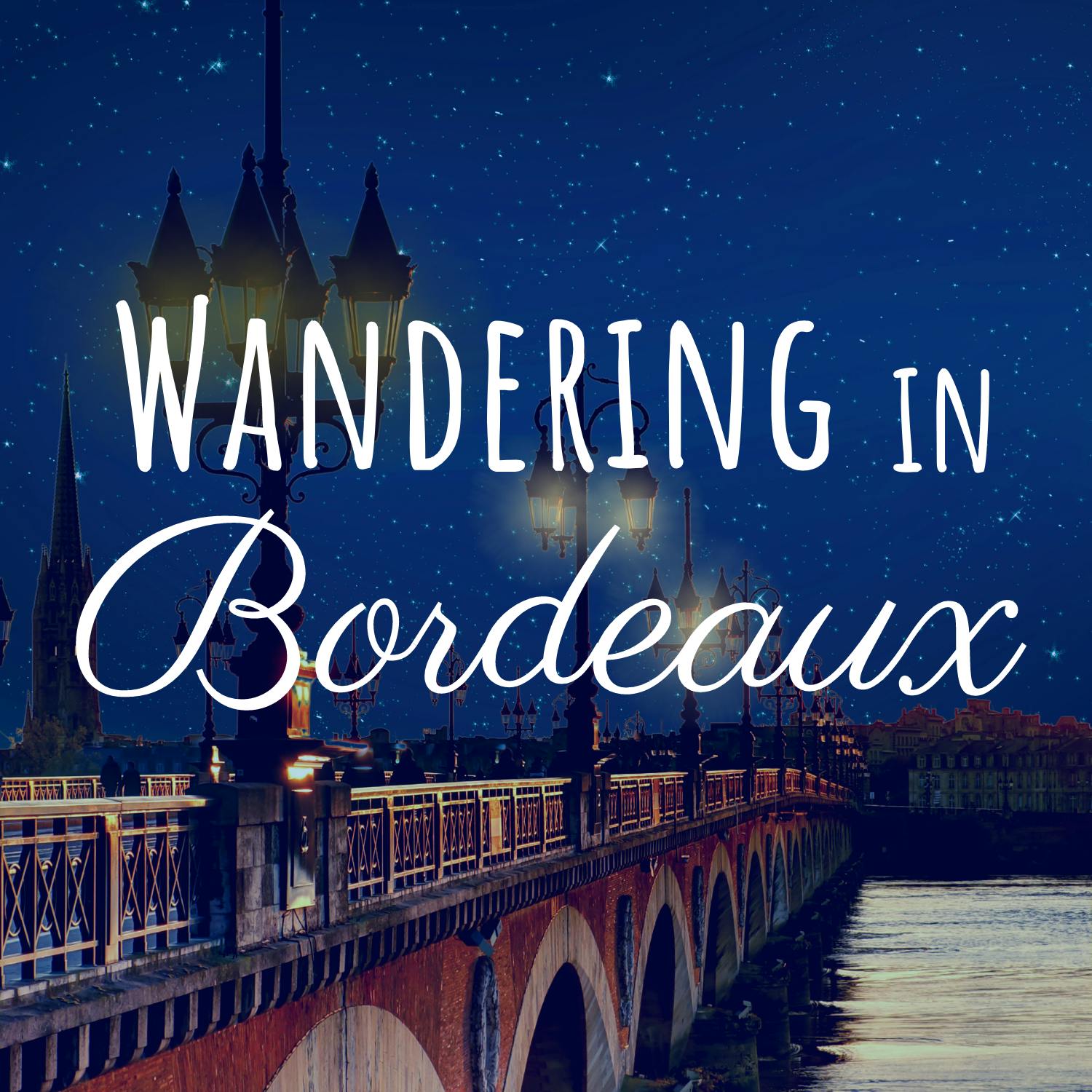 Wandering in Bordeaux