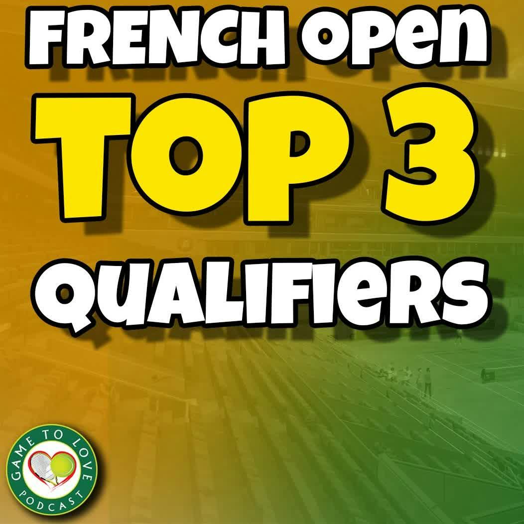 French Open 2022 | Top 3 Qualifiers to watch | GTL Tennis Podacst #356