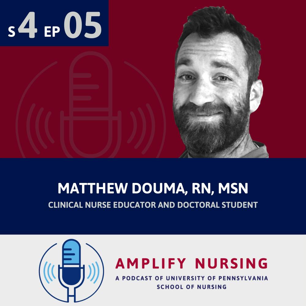Amplify Nursing: Season 4: Episode 05: Matt Douma