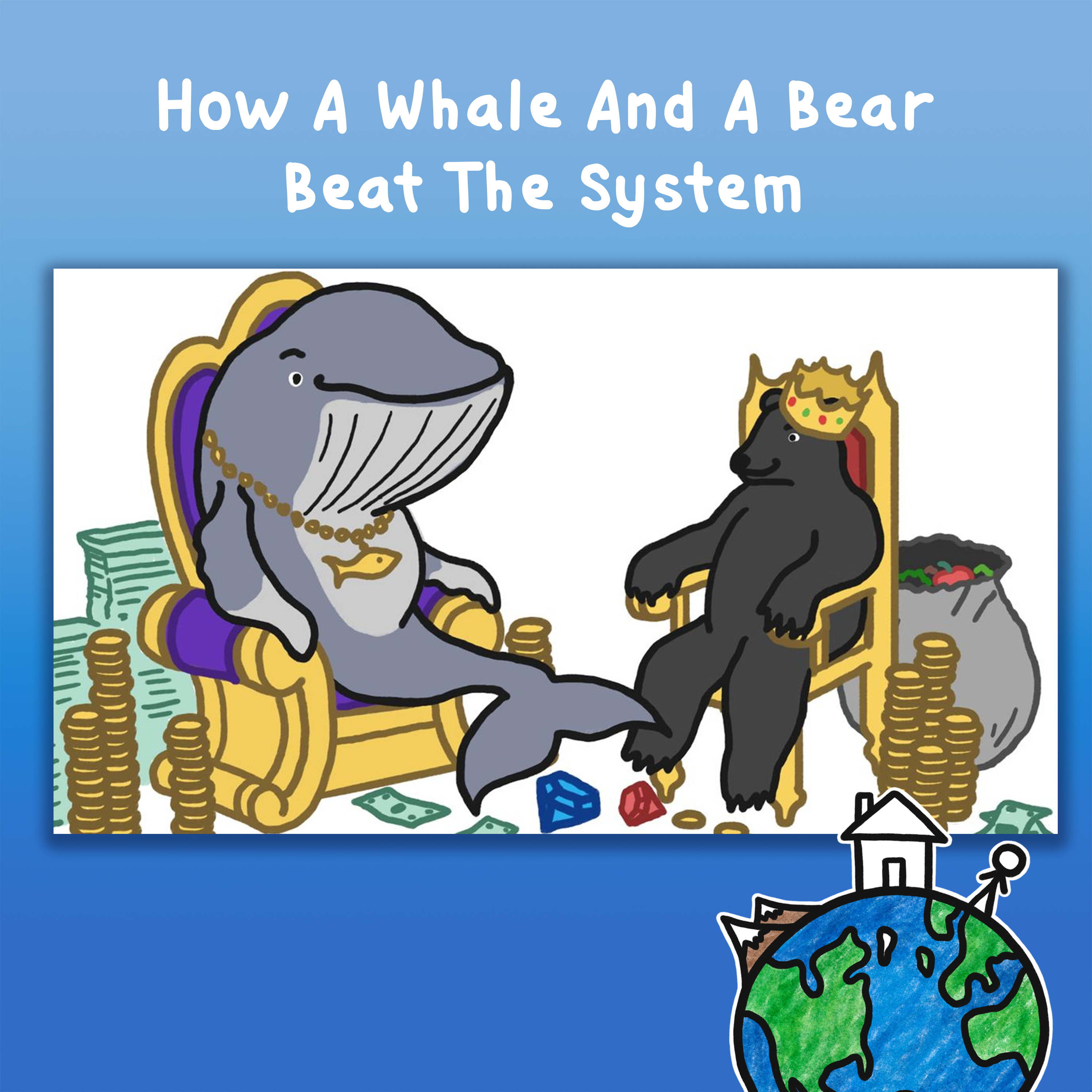 How A Whale And A Bear Beat The System