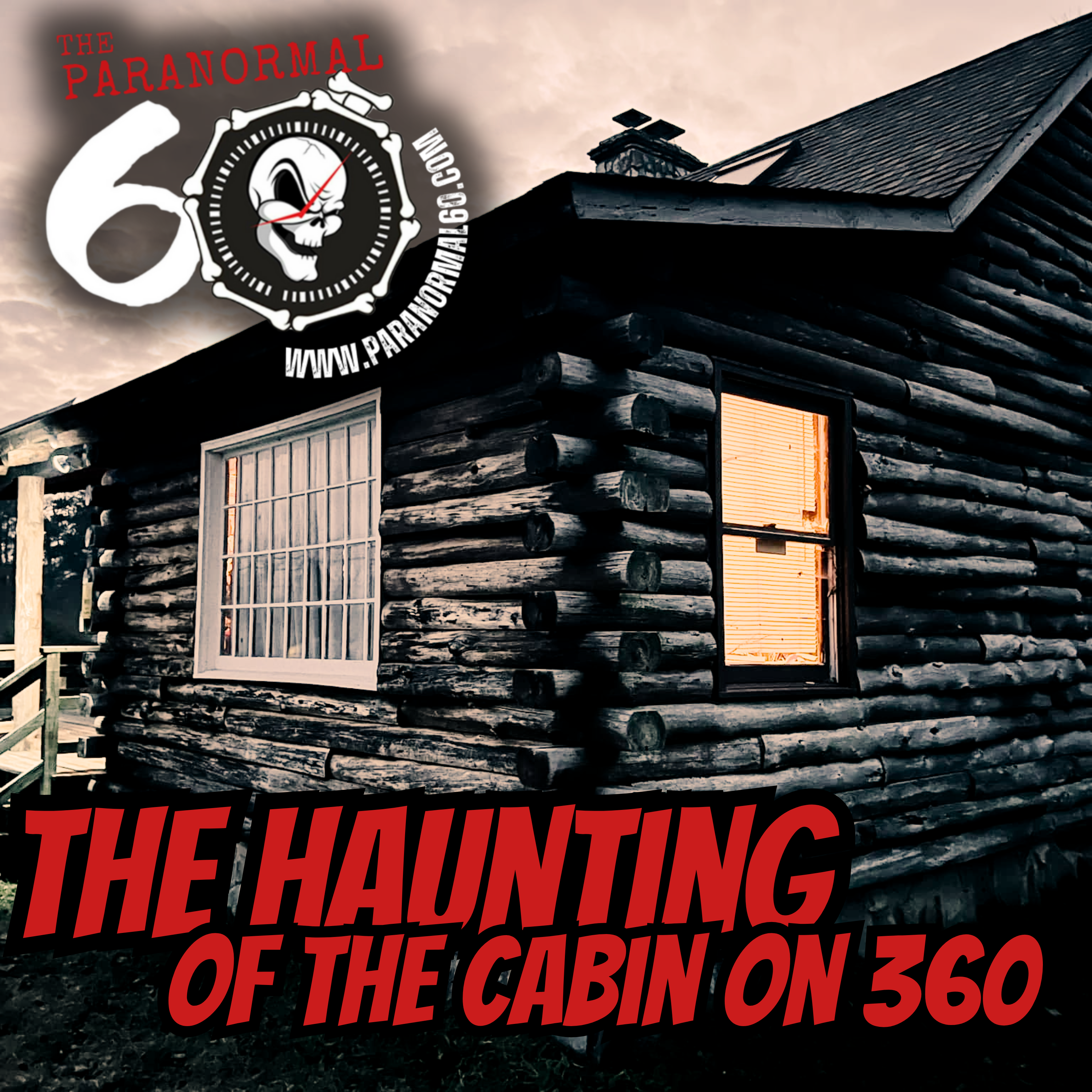 The Haunting of The Cabin on 360 - The Paranormal 60