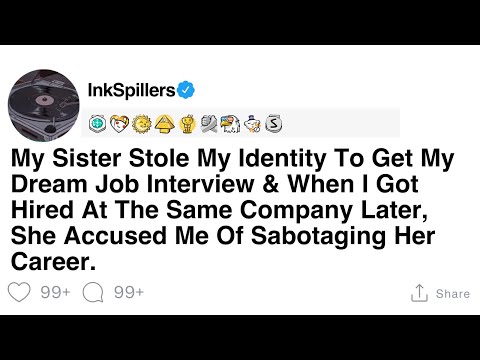 Sister Stole My Identity for a Dream Job Interview