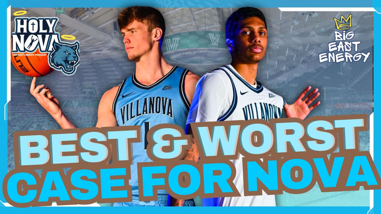 The Best and Worst Case Scenarios for Villanova This Season in the Big East episode artwork