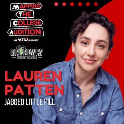 Ep. 118 (AE): Lauren Patten (Tony Award Winner, Jagged Little Pill) 