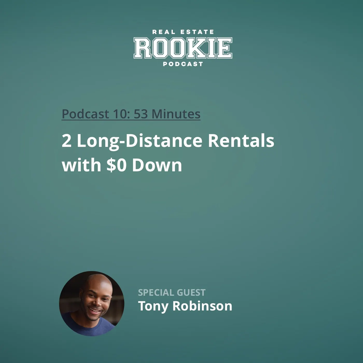 10: 2 Long-Distance Rentals with $0 Down with Tony Robinson