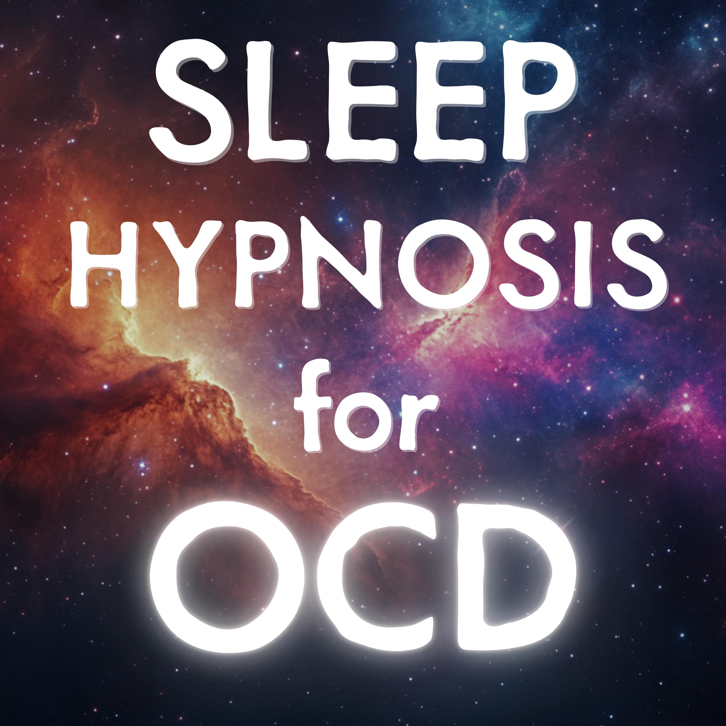 Sleep Hypnosis for OCD Relief and Relaxation (Make your thoughts work for you)