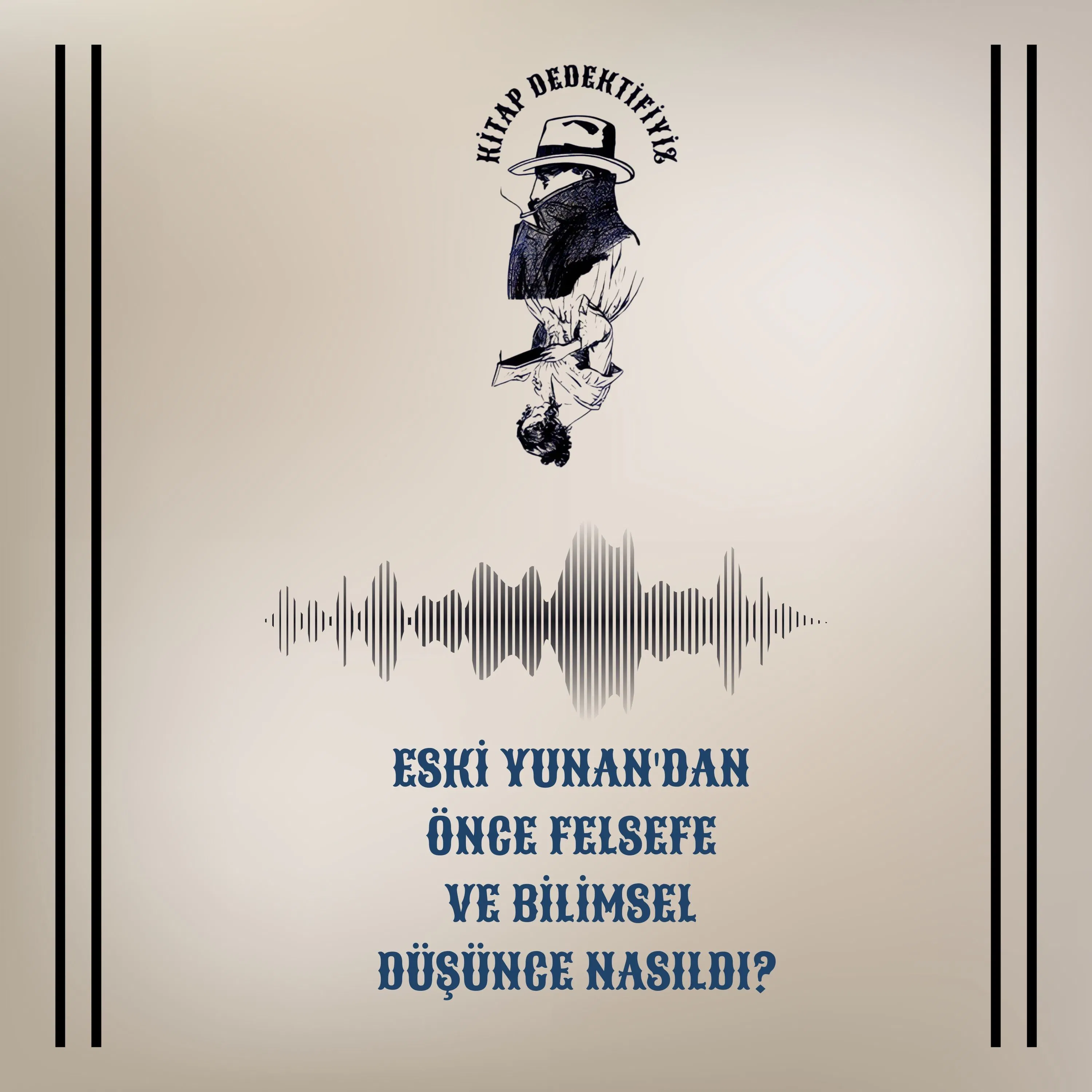 Eski Yunan'dan önce Felsefe ve Bilimsel Düşünce Nasıldı? episode artwork