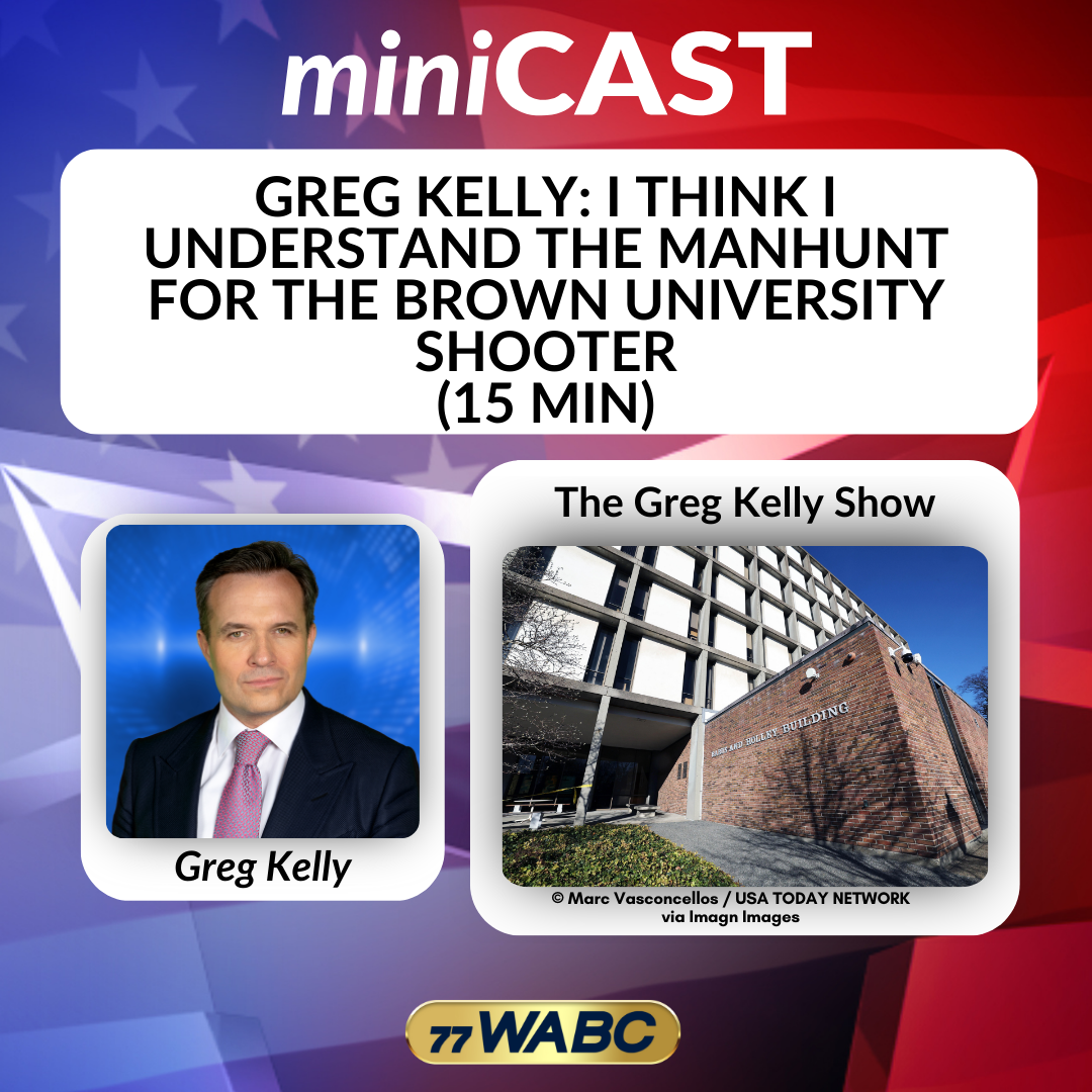 Greg Kelly: I Think I Understand the Manhunt for the Brown University Shooter (15 min) | 12-19-25