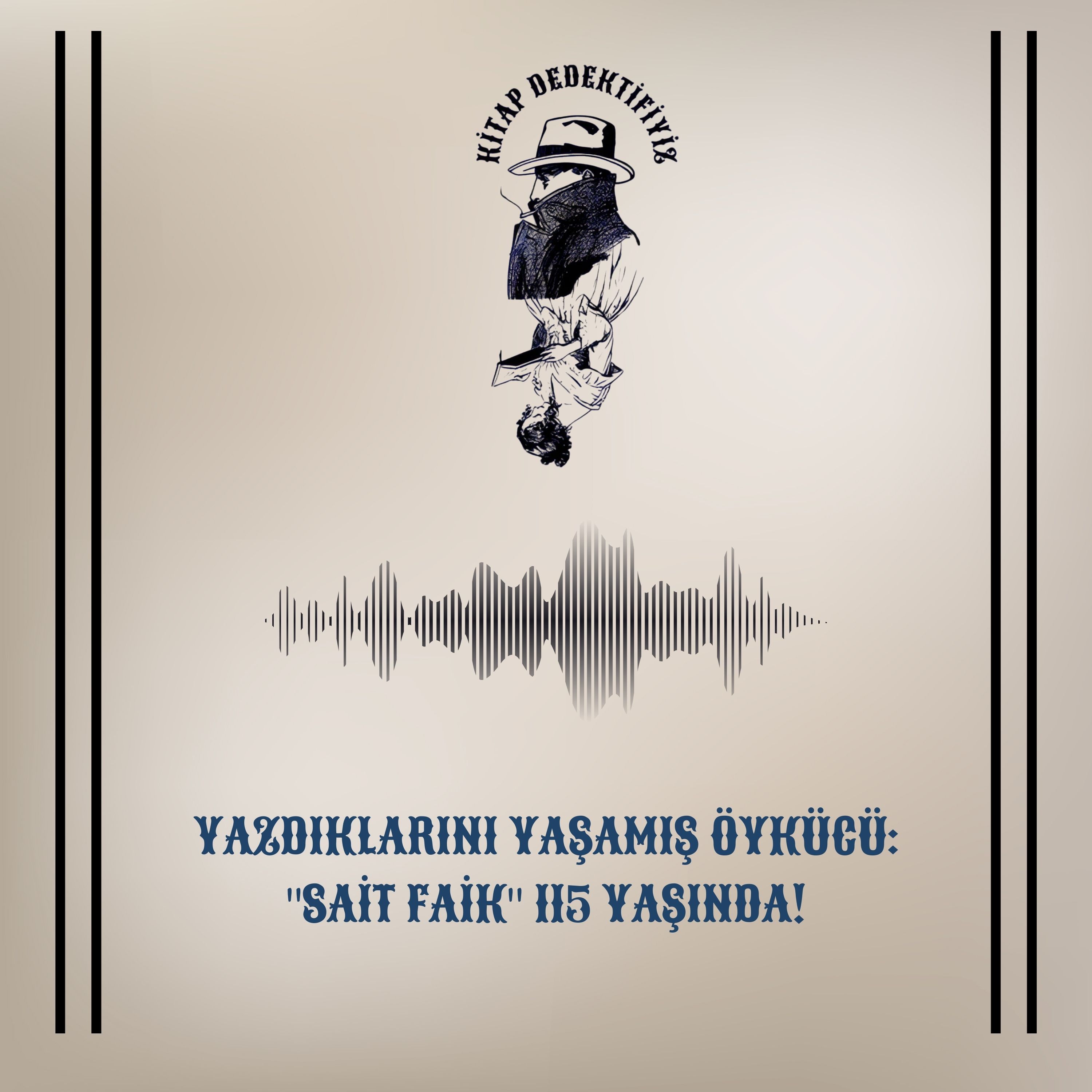 Yazdıklarını yaşamış öykücü: "Sait Faik" 115 yaşında! episode artwork