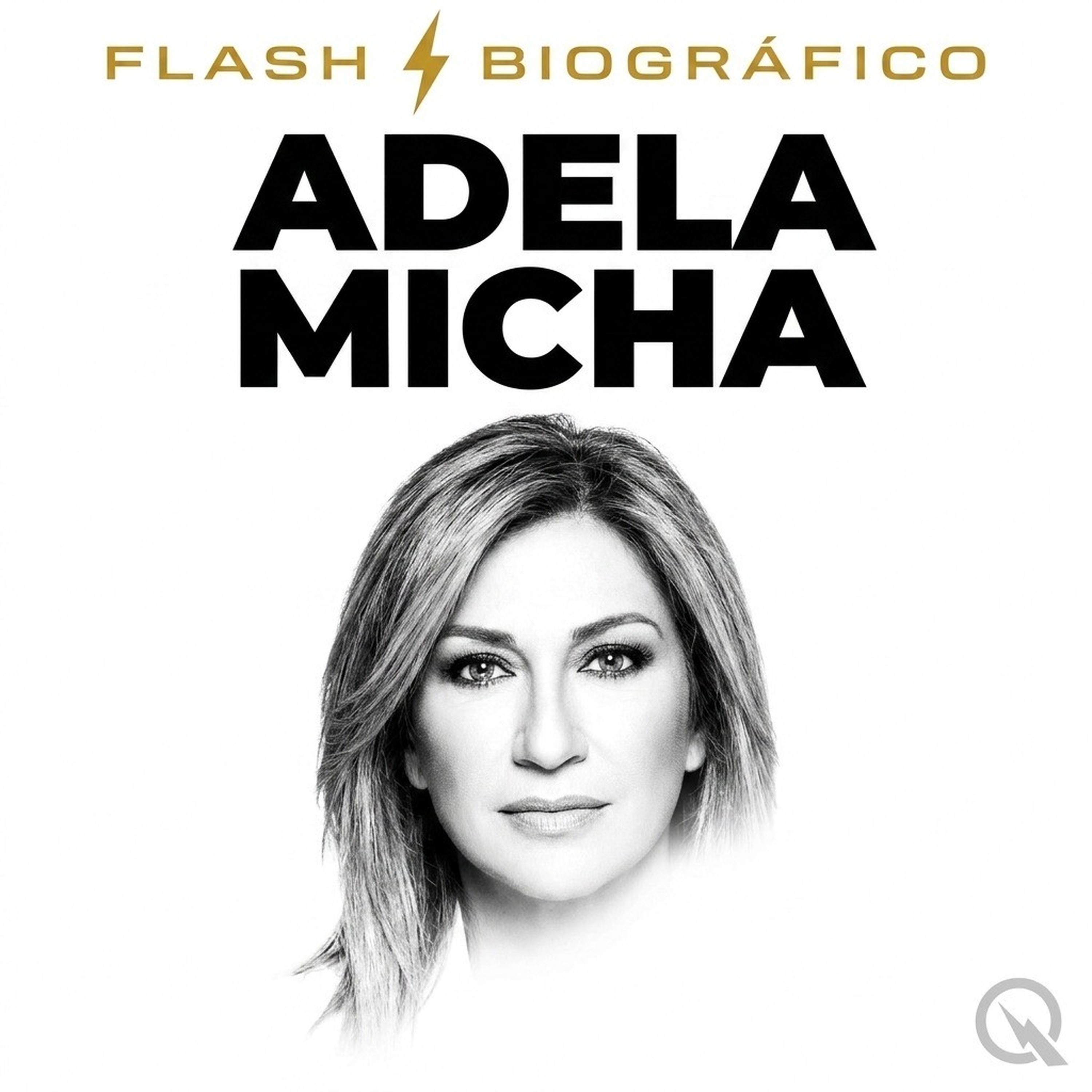 Adela Micha - Flash Biográfico