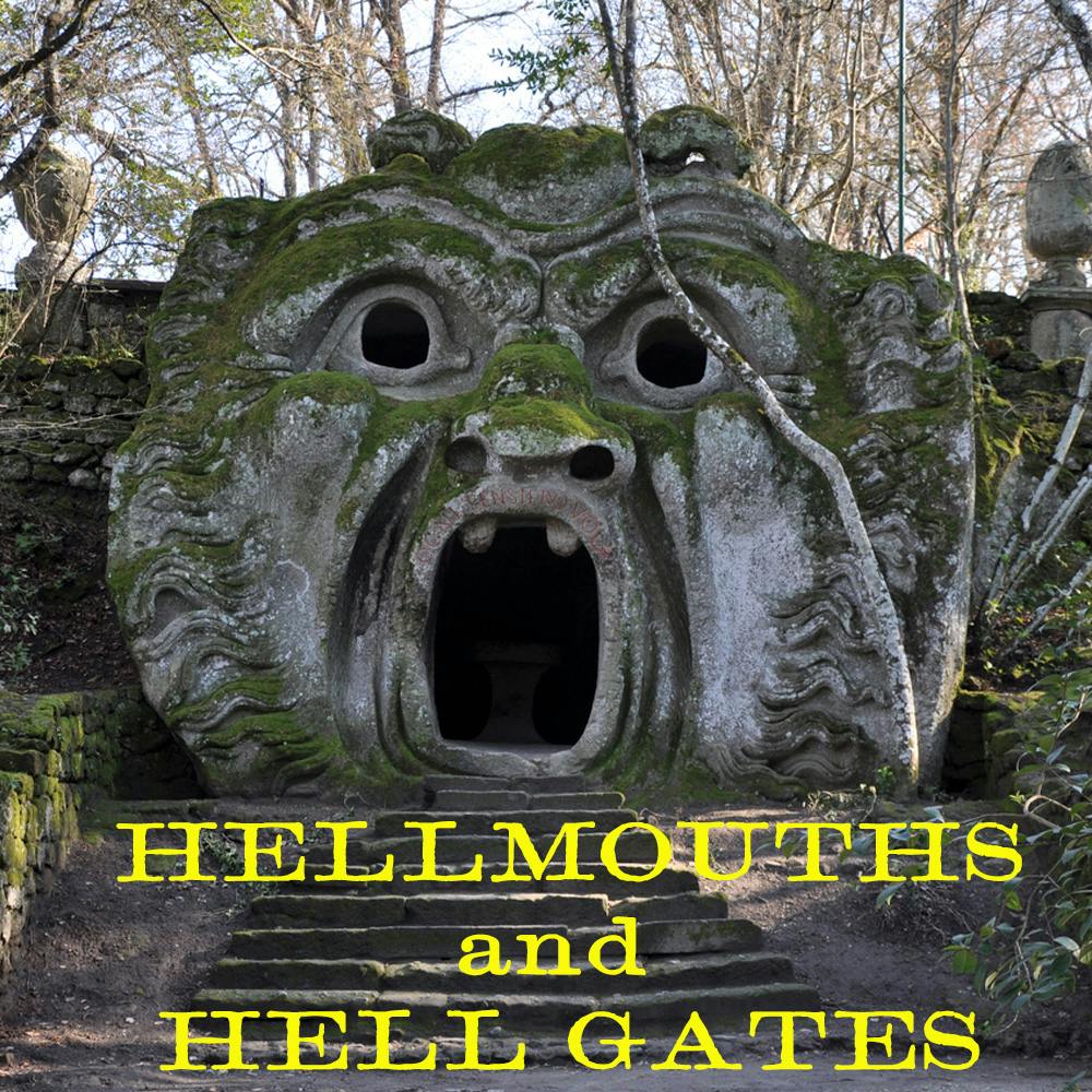 282 - Hellmouths and Hell Gates