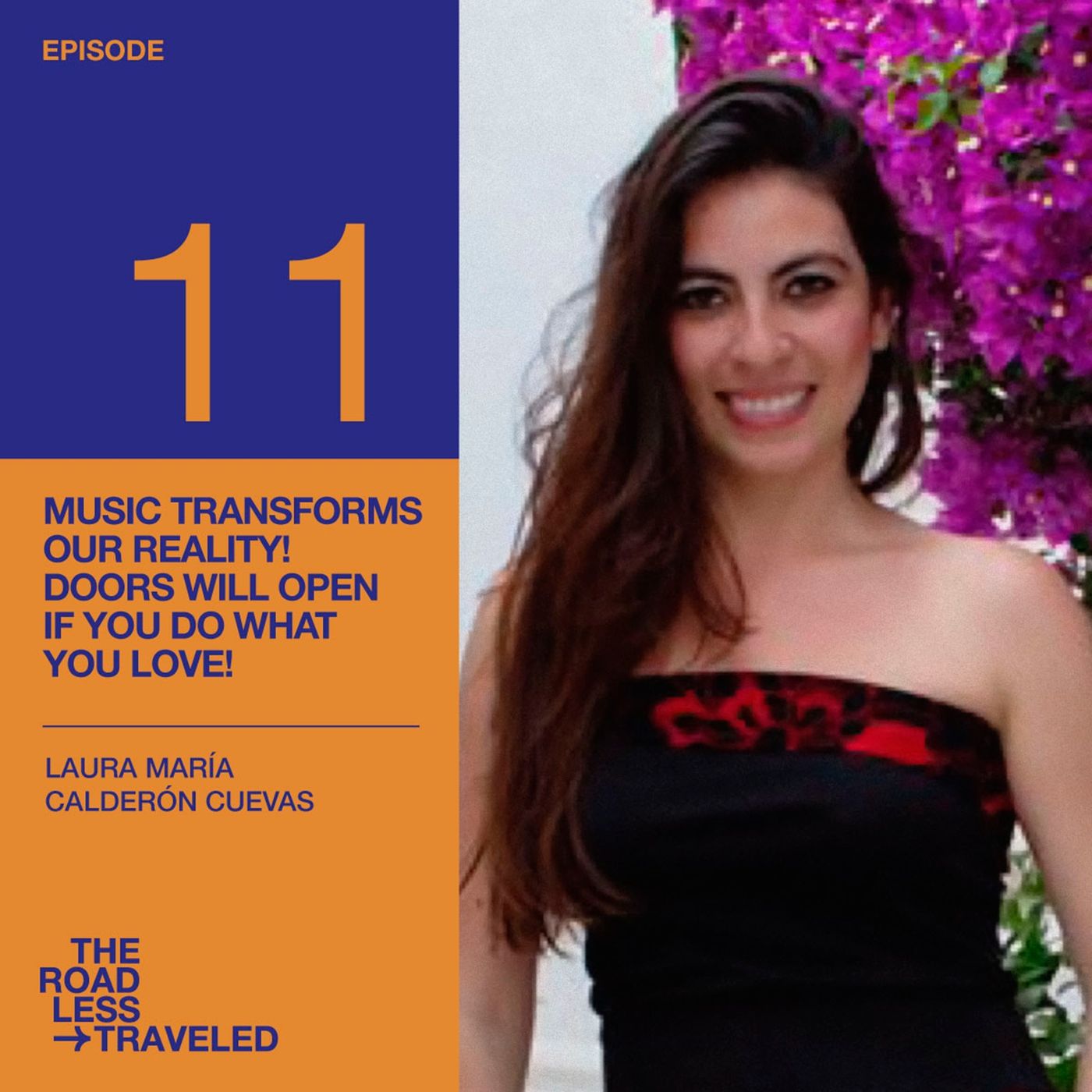 Ep. 11 - Music transforms our reality! Doors will open if you do what you love!