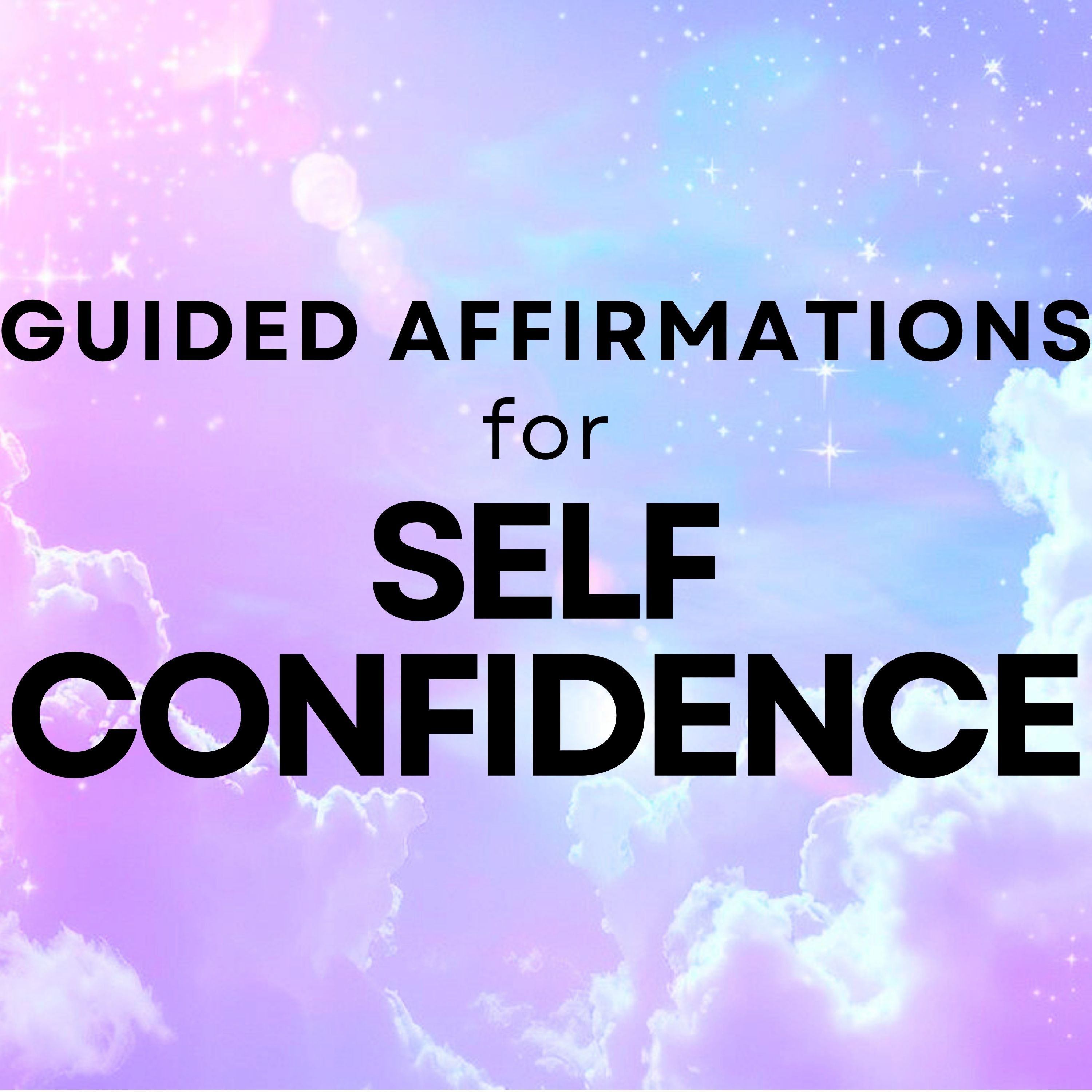 Self Confidence Guided Meditation with Affirmations