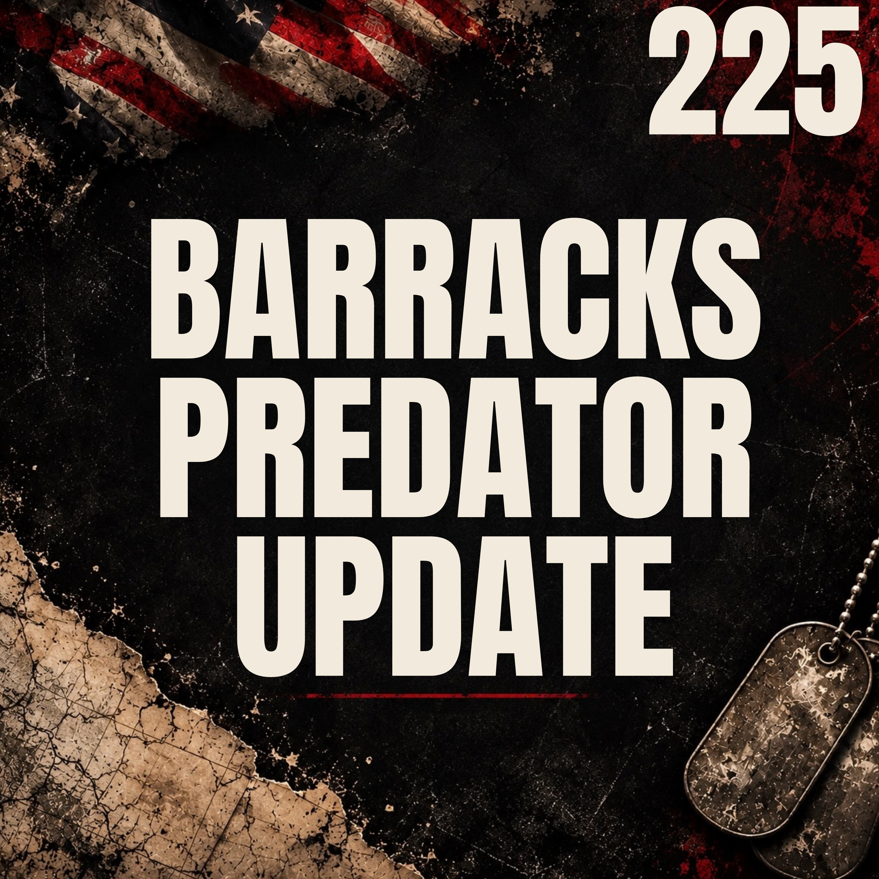 225 || Barracks Predator || Case Update