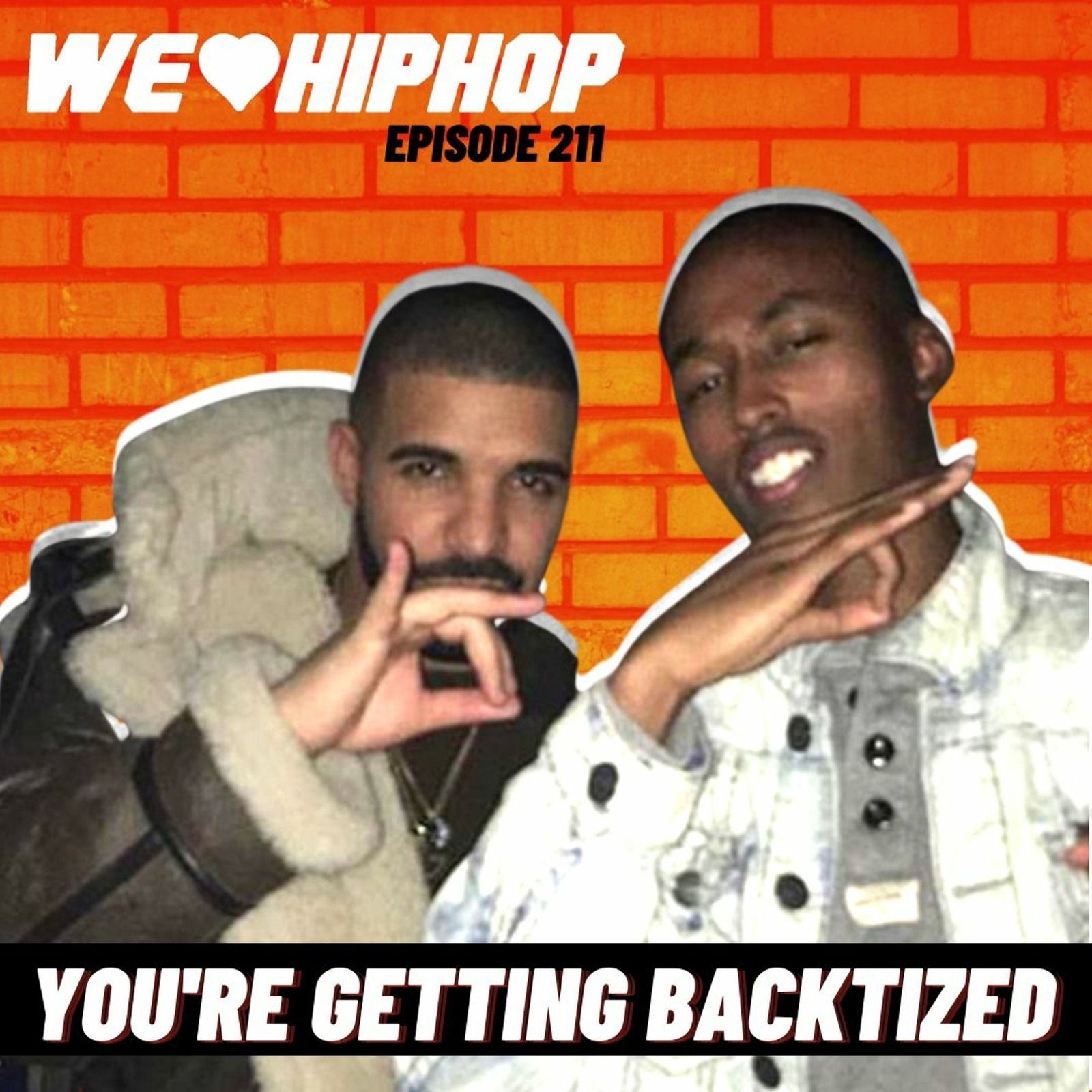 You're Getting Backtized | We Love Hip Hop Podcast Episode 211 episode artwork