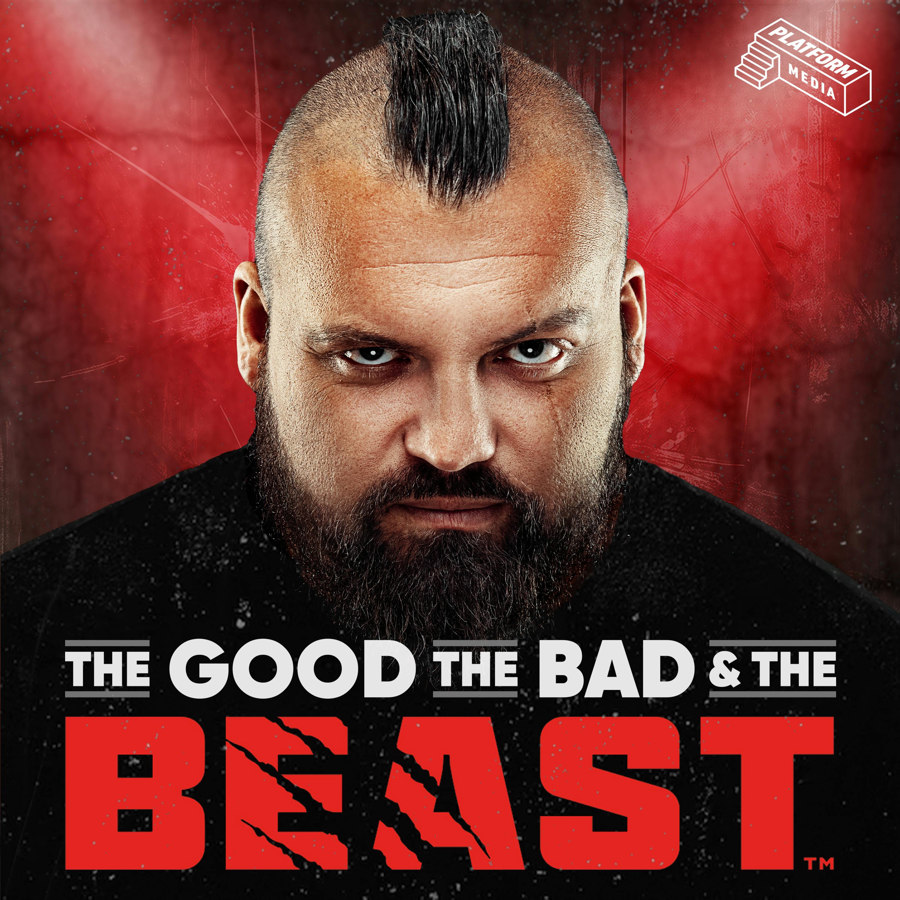 The Good, The Bad & The Beast