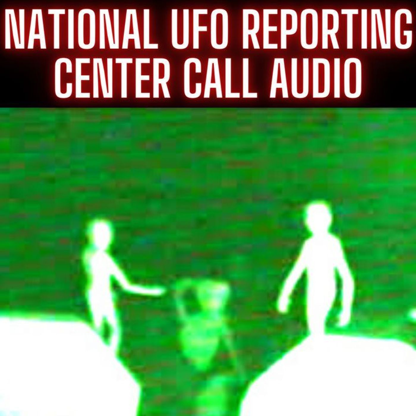National UFO Reporting Center Call AUDIO episode artwork