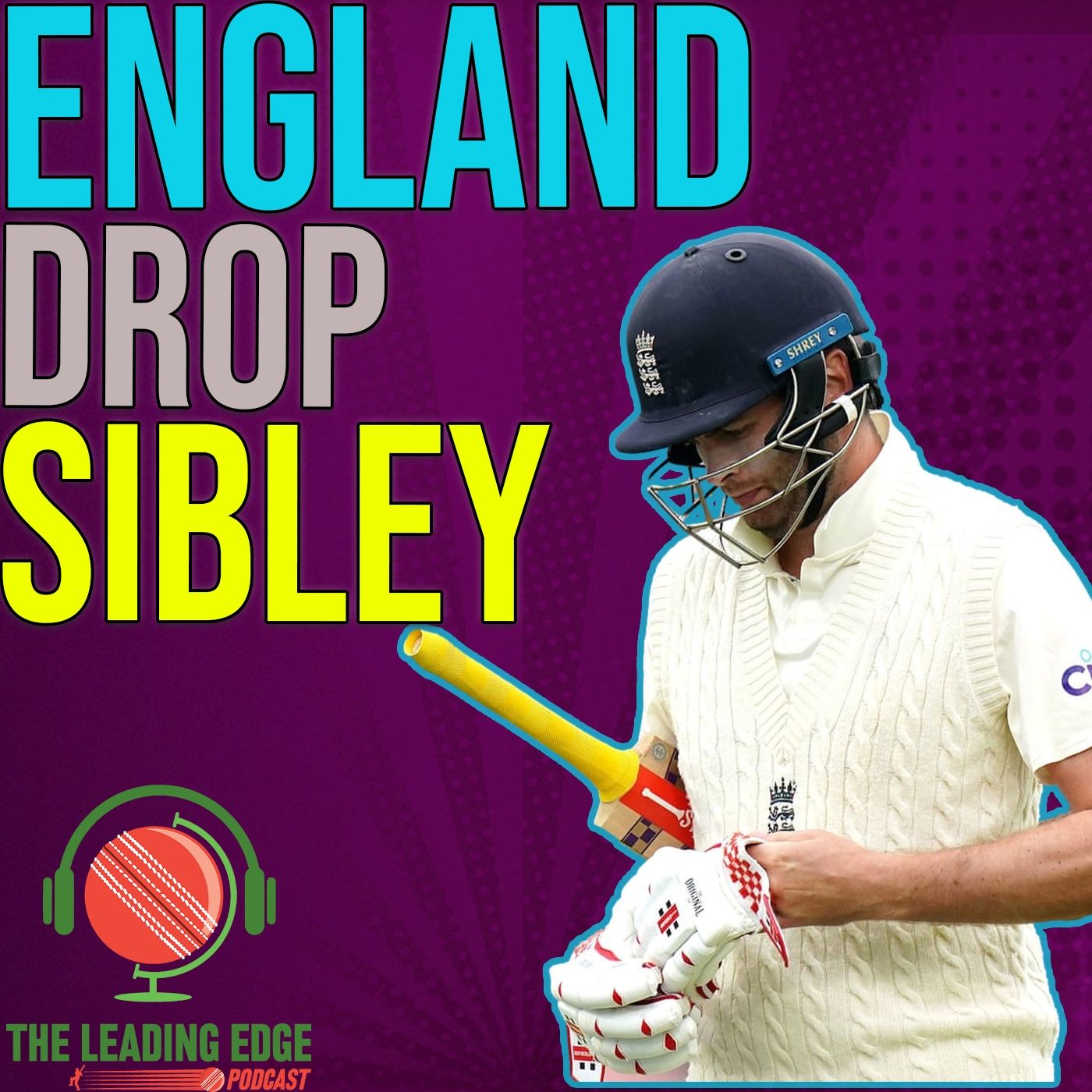 ENGLAND DROP DOM SIBLEY | ENGLAND INDIA 3RD TEST REVIEW 2021 episode artwork