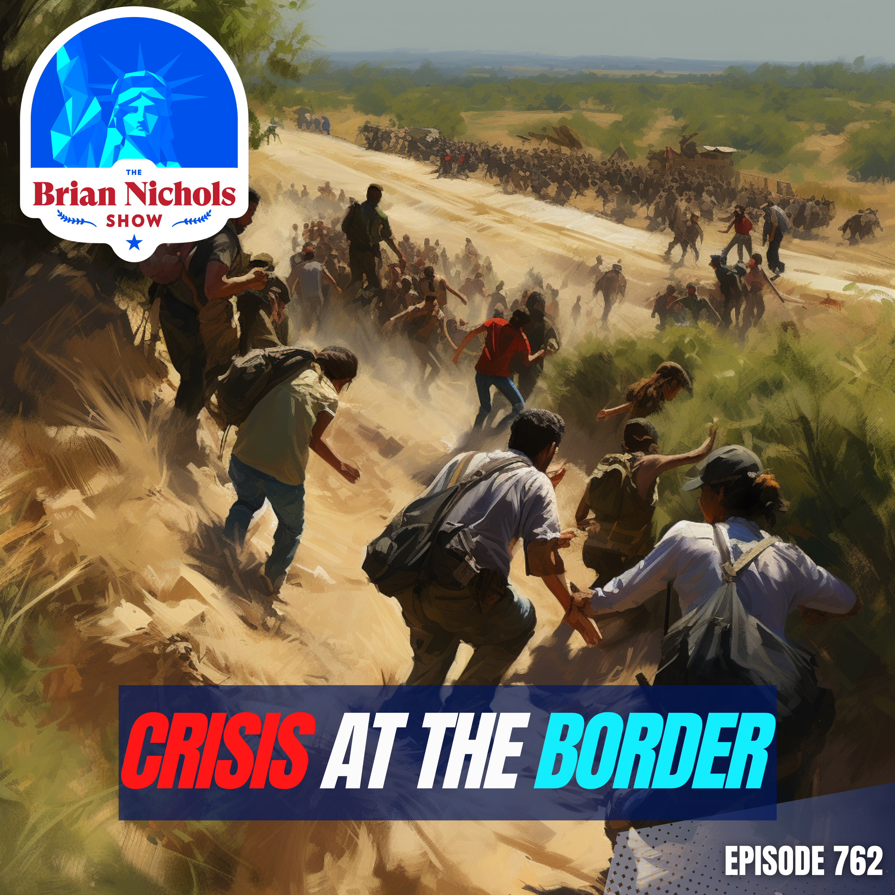 762: Texas Border Chaos EXPOSED - America First Republican Demands Action on Border Betrayal