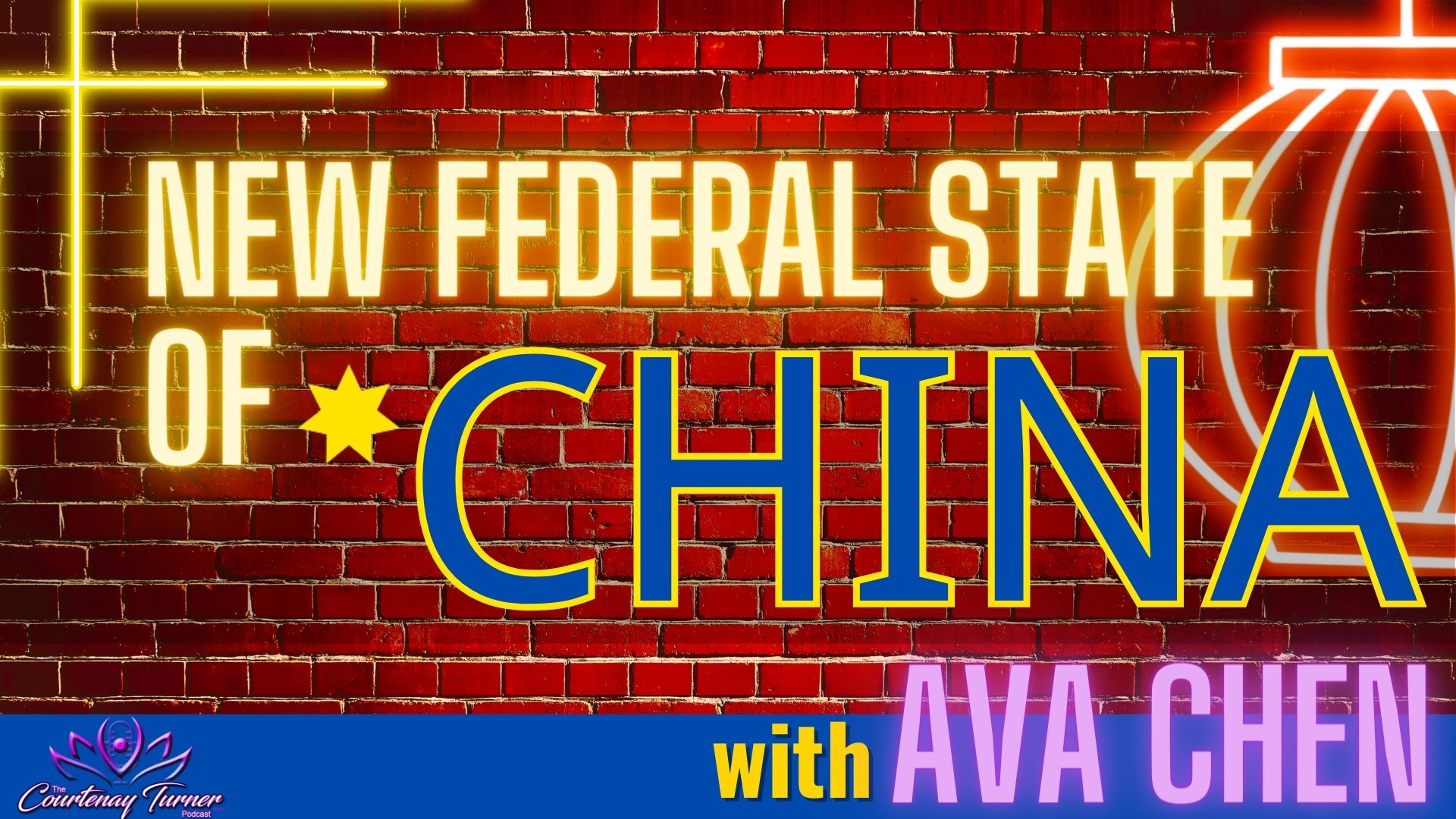 New Federal State of China w/ Ava Chen| The Courtenay Turner Podcast