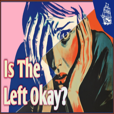 WTF is the Left Even Doing?