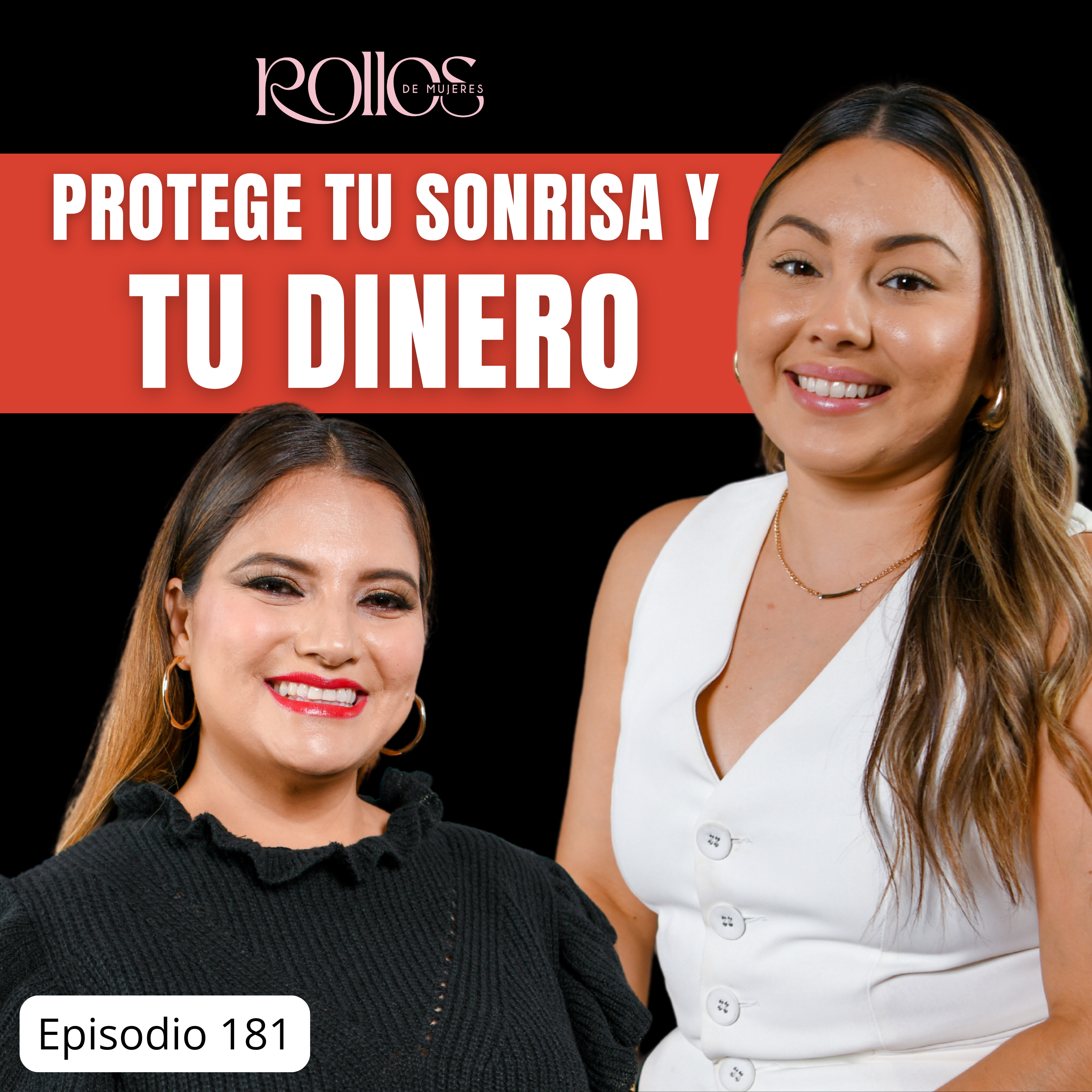 Protege tu sonrisa y tu dinero, cómo usar bien tu seguro dental - Crystal Herrera | Rollos de Mujeres episode artwork