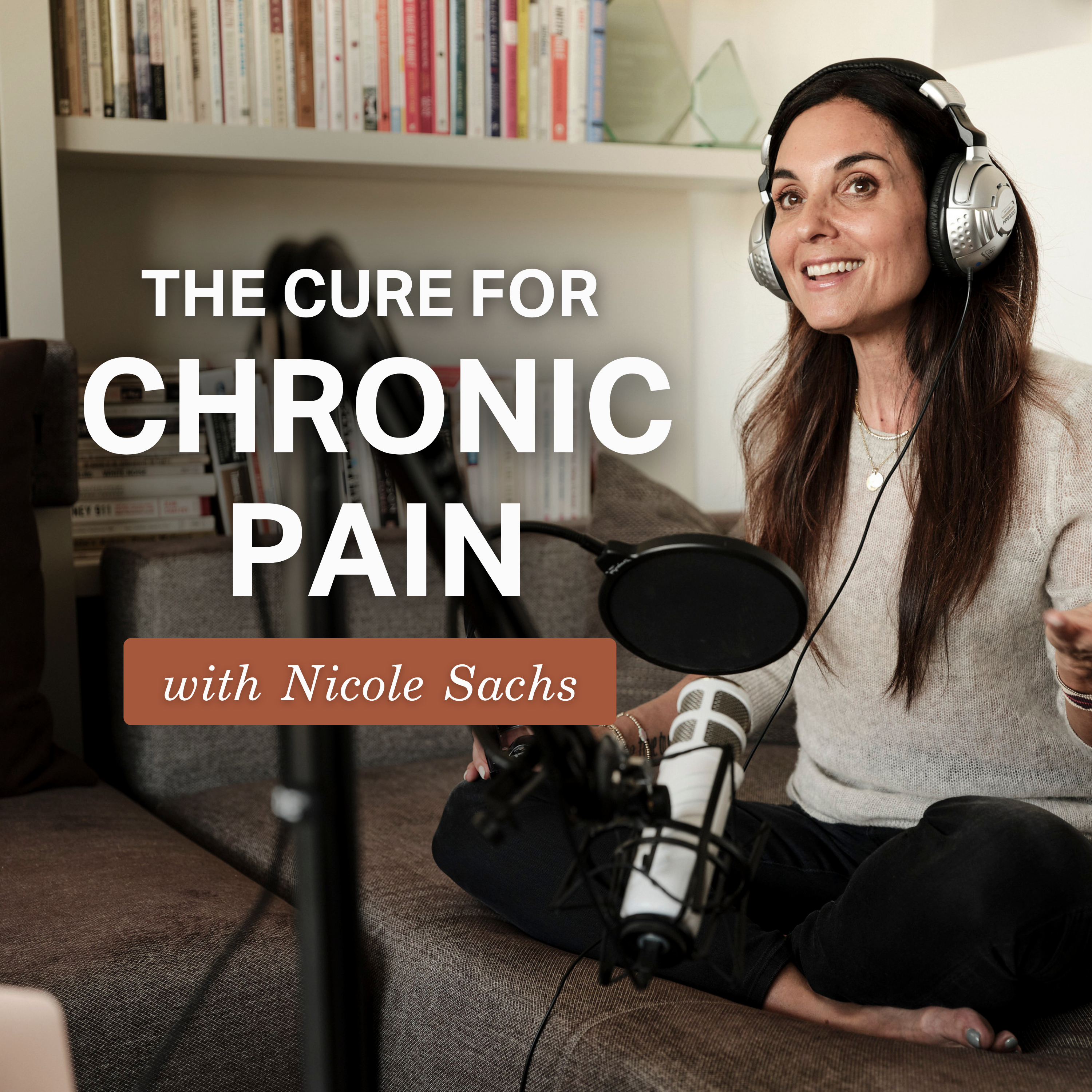 The Cure for Chronic Pain with Nicole Sachs, LCSW Artwork