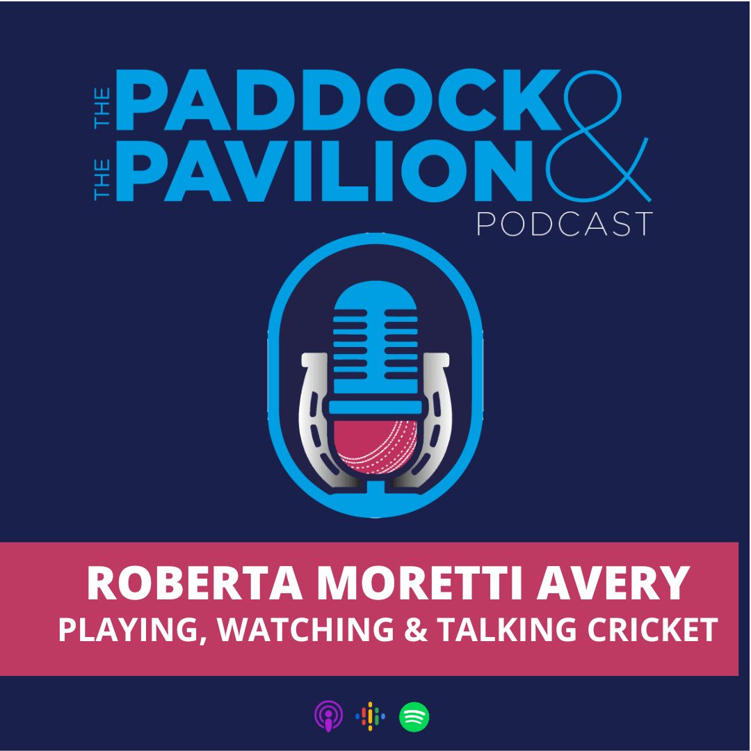 The Paddock and The Pavilion - The Horse Racing and Cricket Podcast
