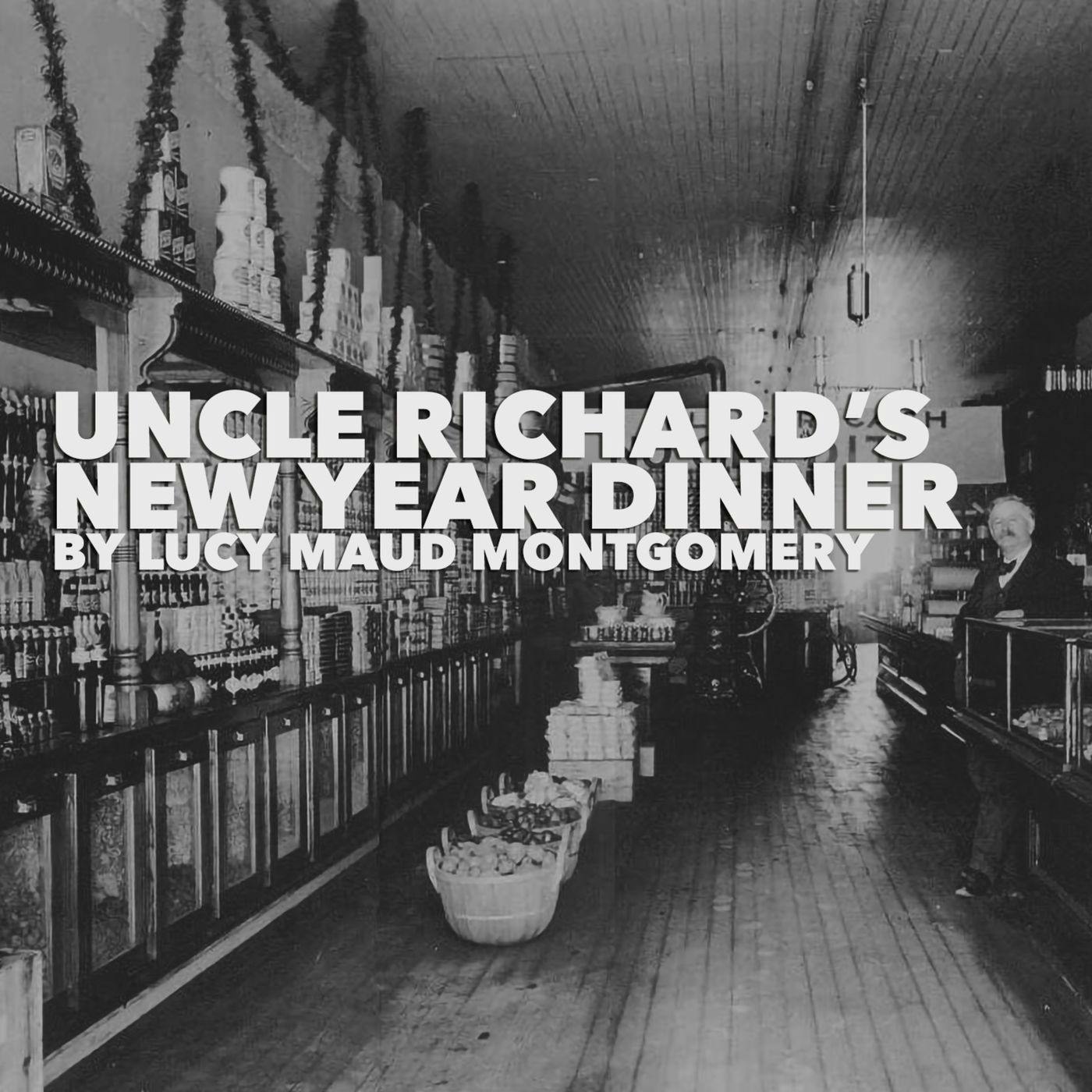 Uncle Richard's New Year Dinner by Lucy Maud Montgomery