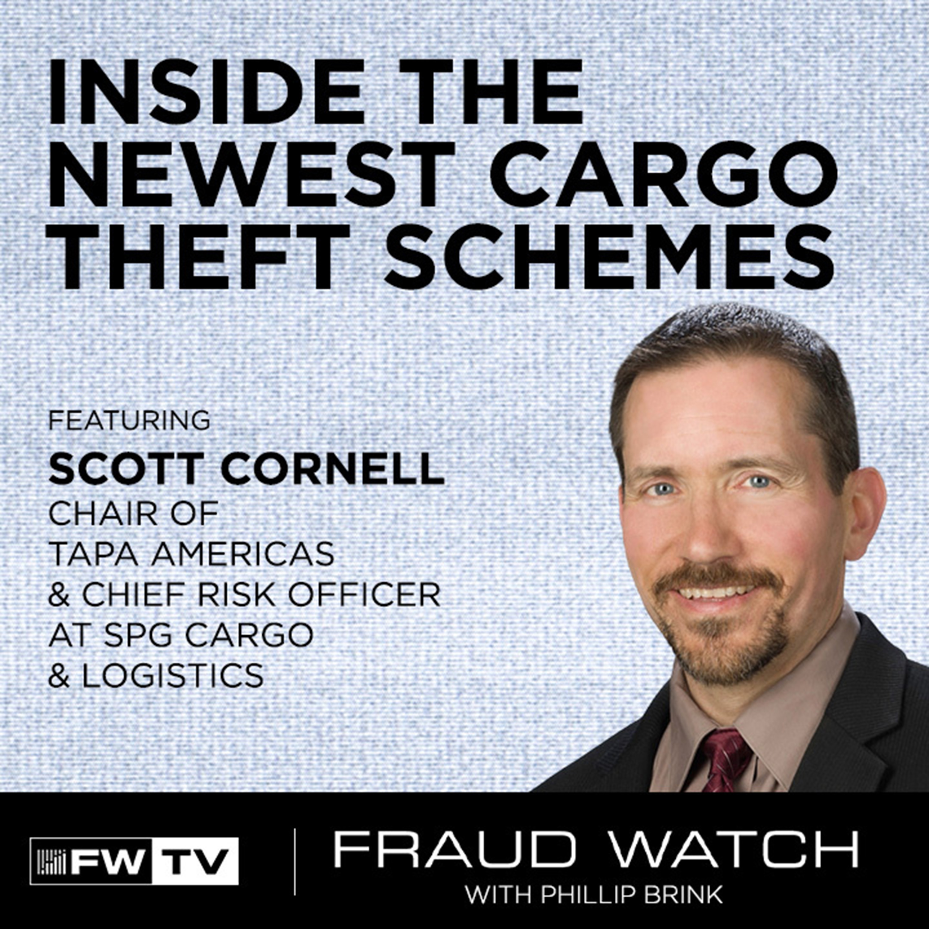 Scott Cornell | Inside the newest cargo theft schemes | Fraud Watch